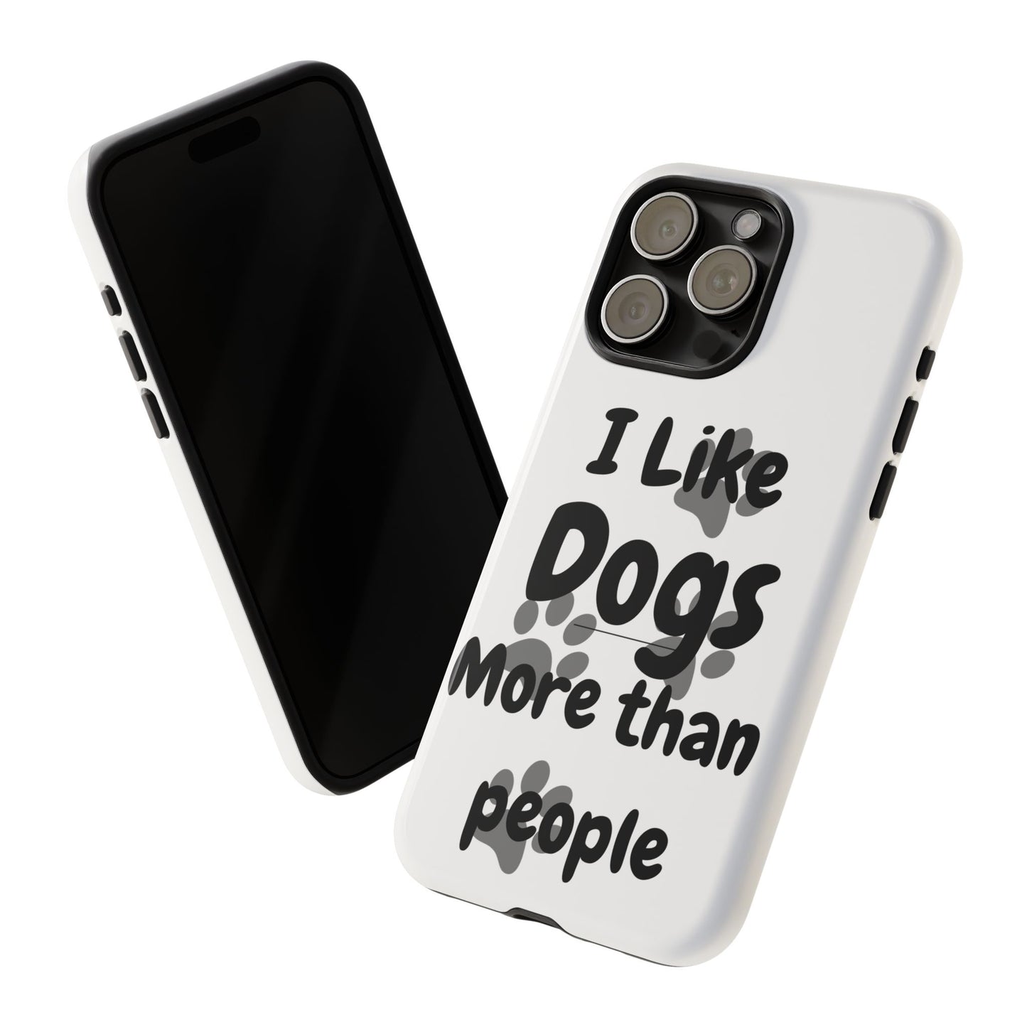 Dog Lover Tough Phone Case - "I Like Dogs More Than People"