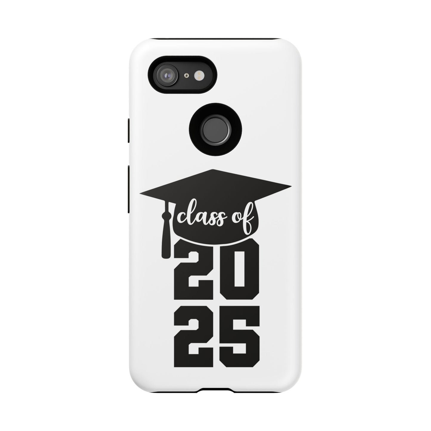 Graduation Phone Case - Class of 2025 Tough Case
