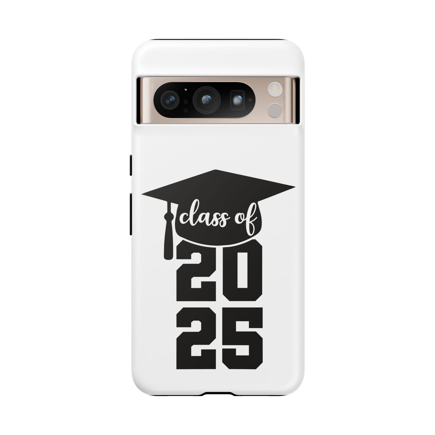 Graduation Phone Case - Class of 2025 Tough Case