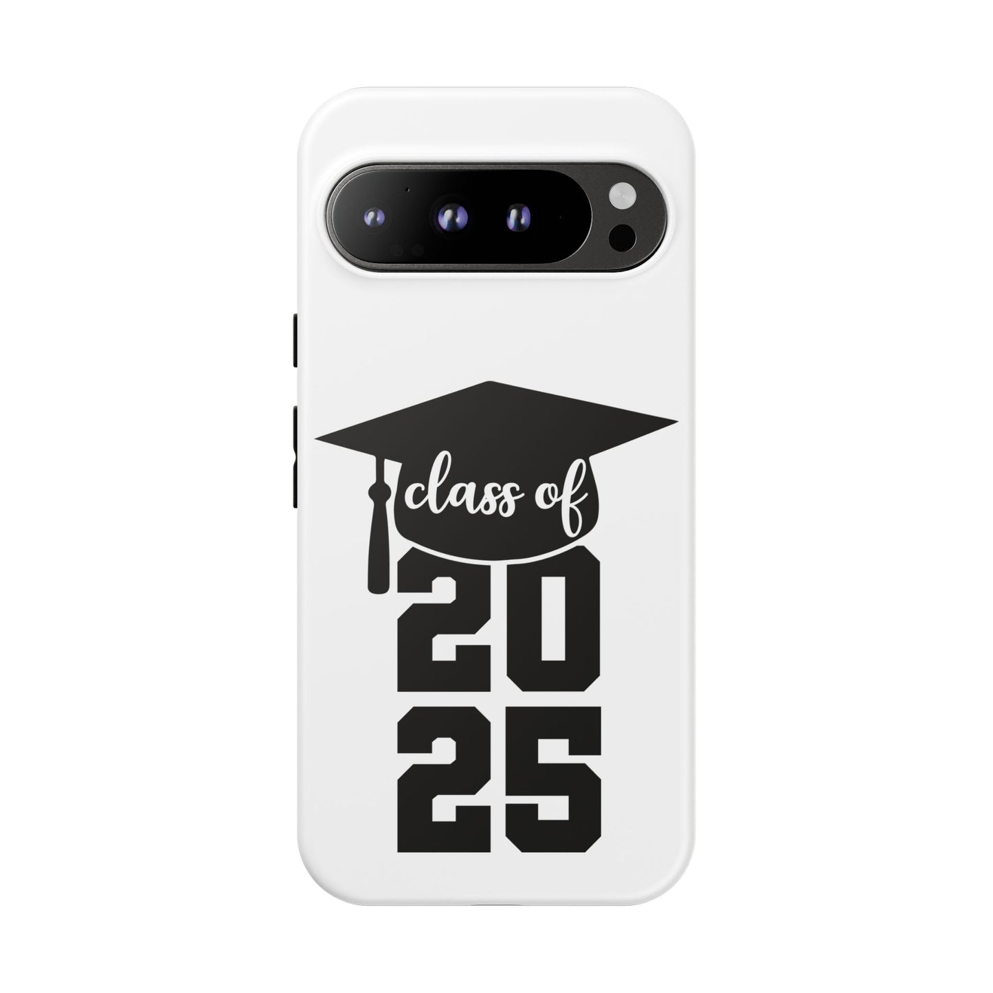 Graduation Phone Case - Class of 2025 Tough Case