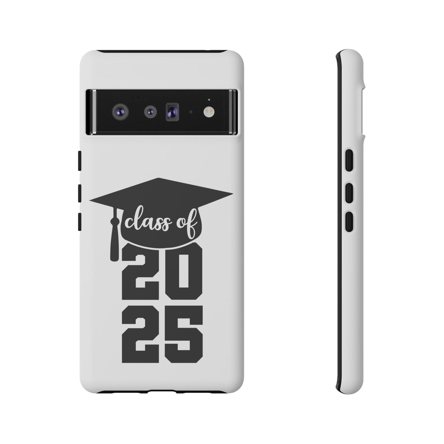 Graduation Phone Case - Class of 2025 Tough Case