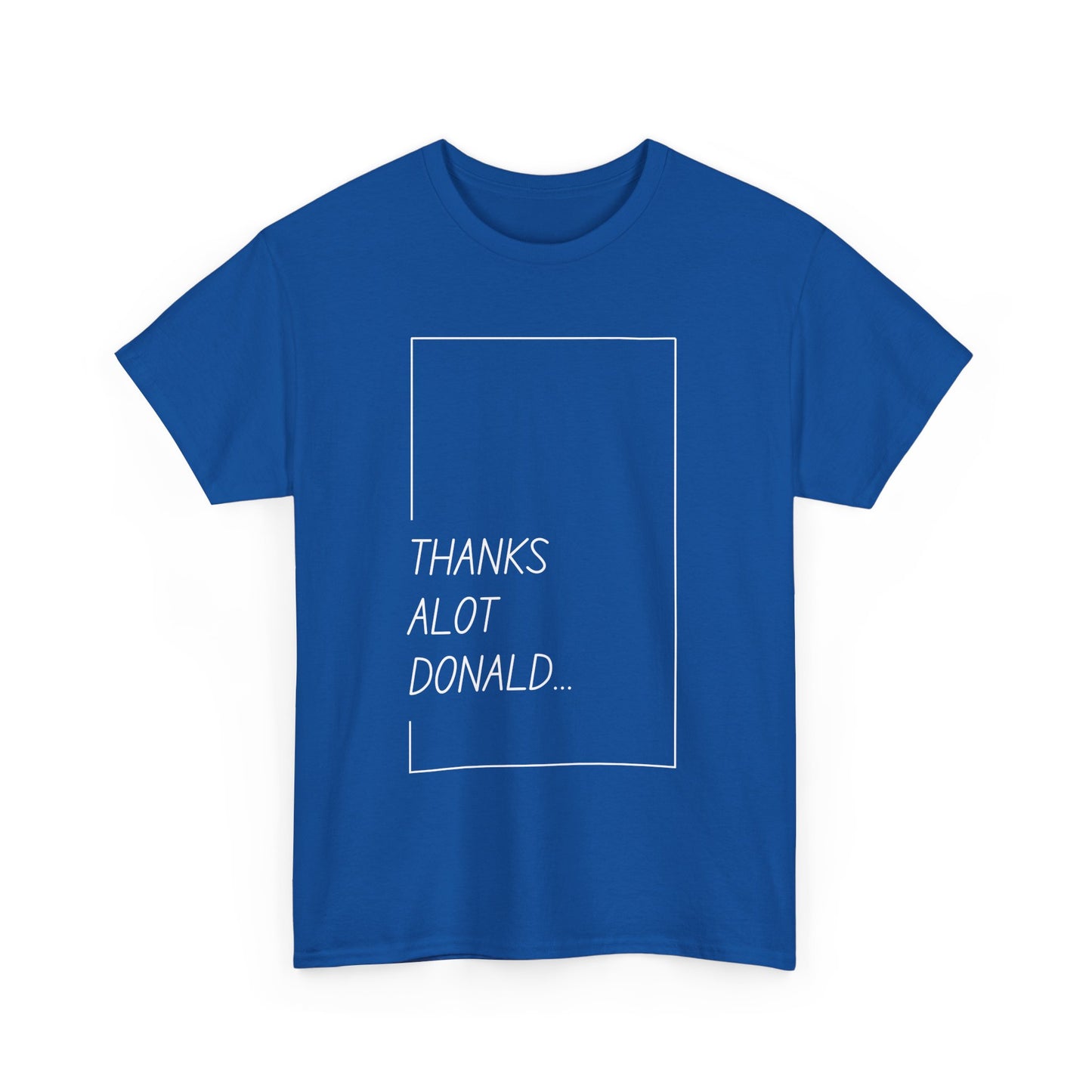 'Thanks Alot Donald' Graphic Tee for Casual Wear