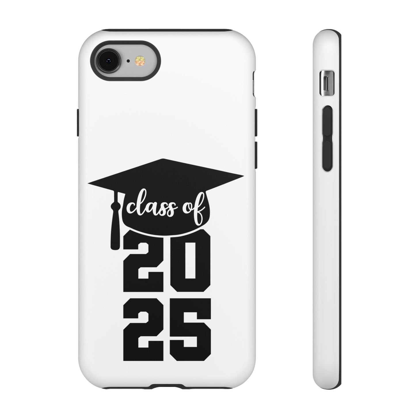 Graduation Phone Case - Class of 2025 Tough Case