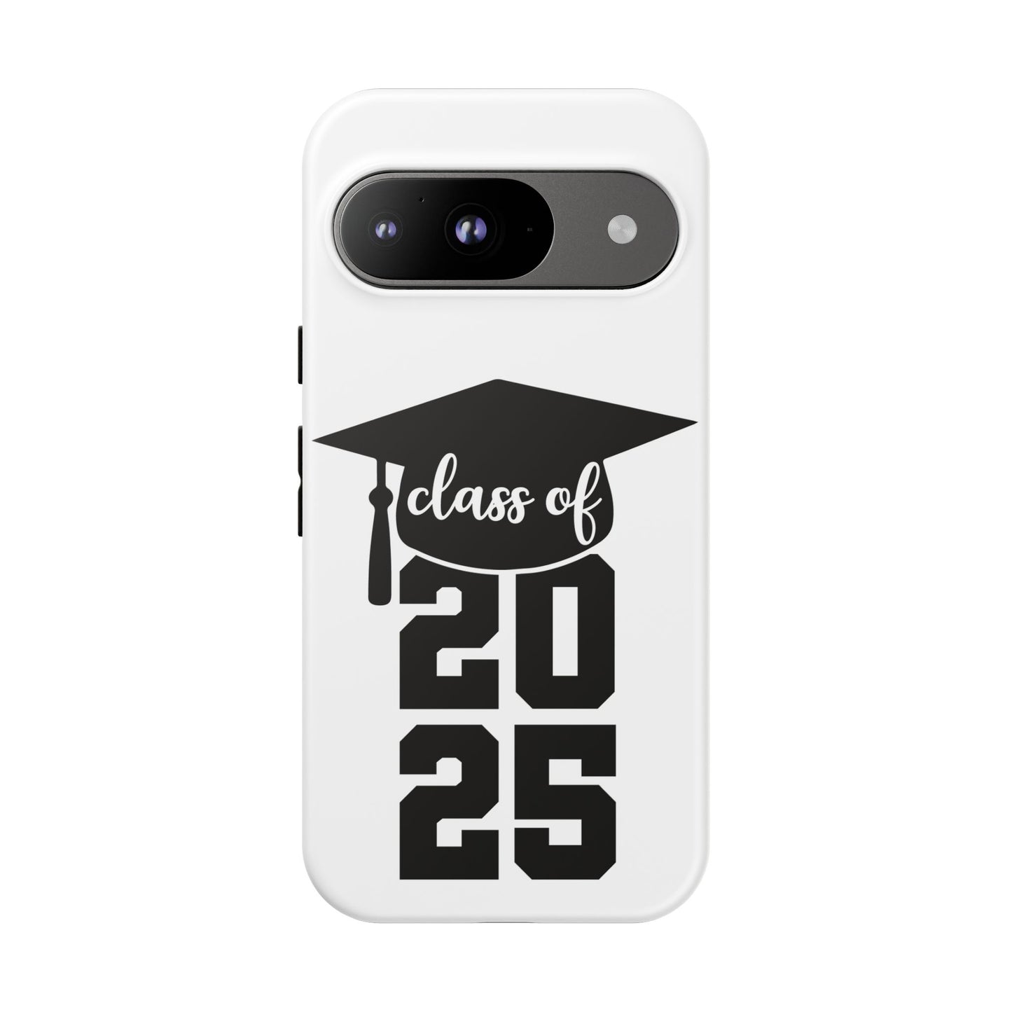 Graduation Phone Case - Class of 2025 Tough Case