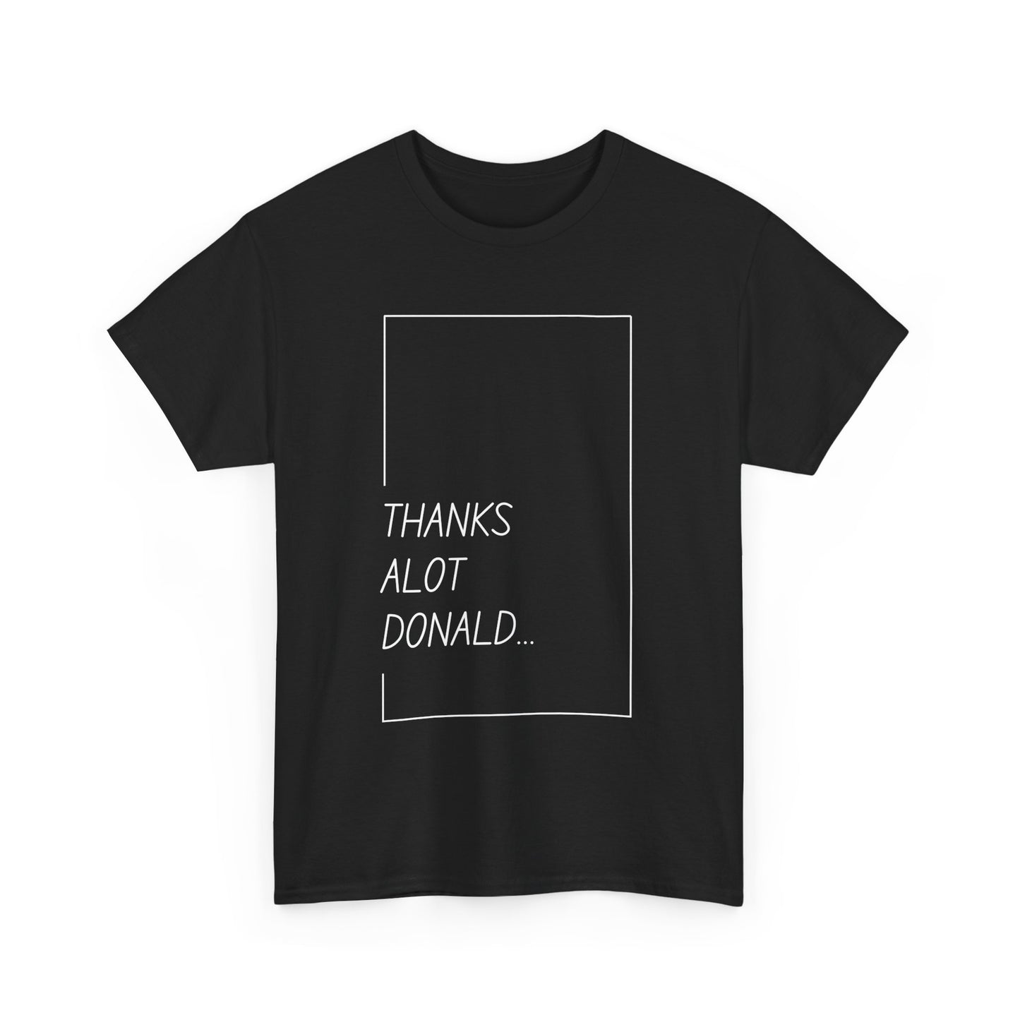 'Thanks Alot Donald' Graphic Tee for Casual Wear