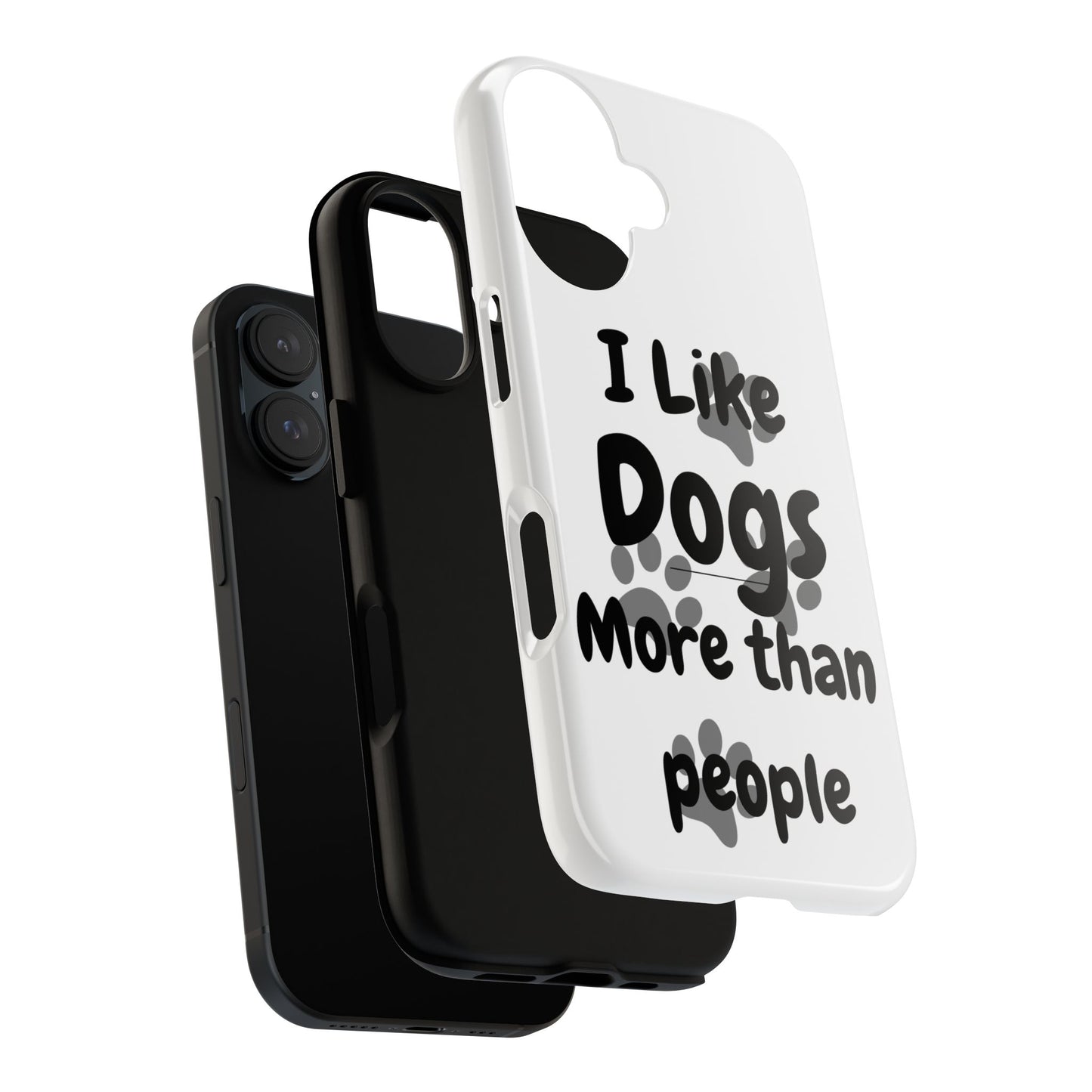 Dog Lover Tough Phone Case - "I Like Dogs More Than People"