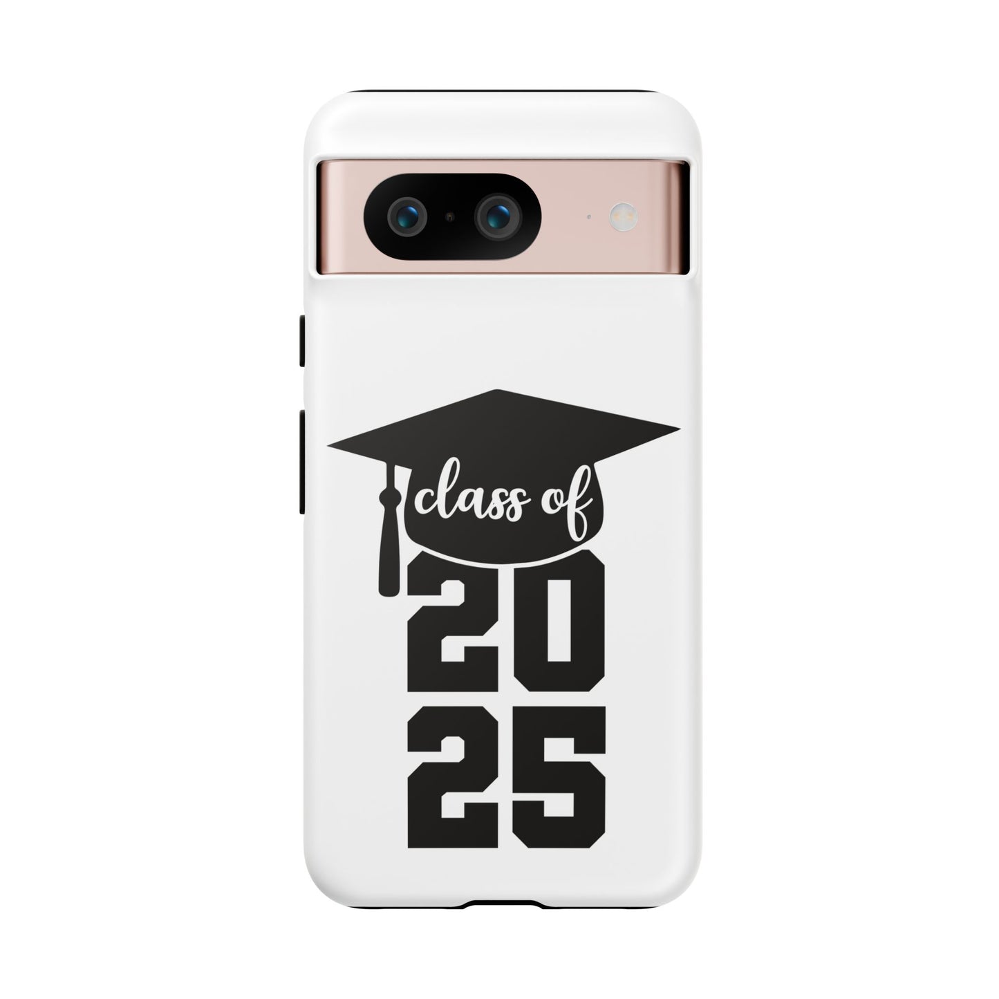 Graduation Phone Case - Class of 2025 Tough Case