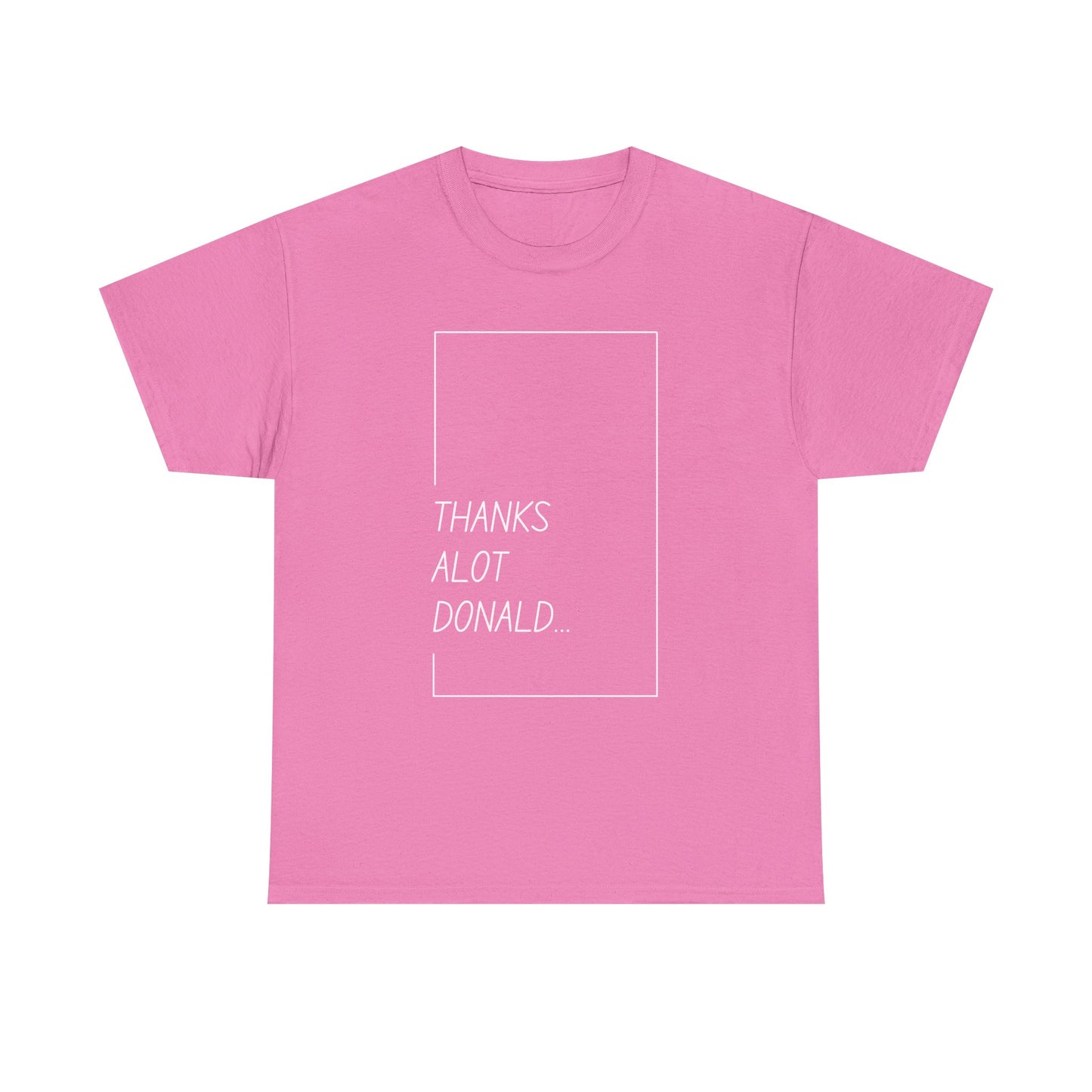 'Thanks Alot Donald' Graphic Tee for Casual Wear