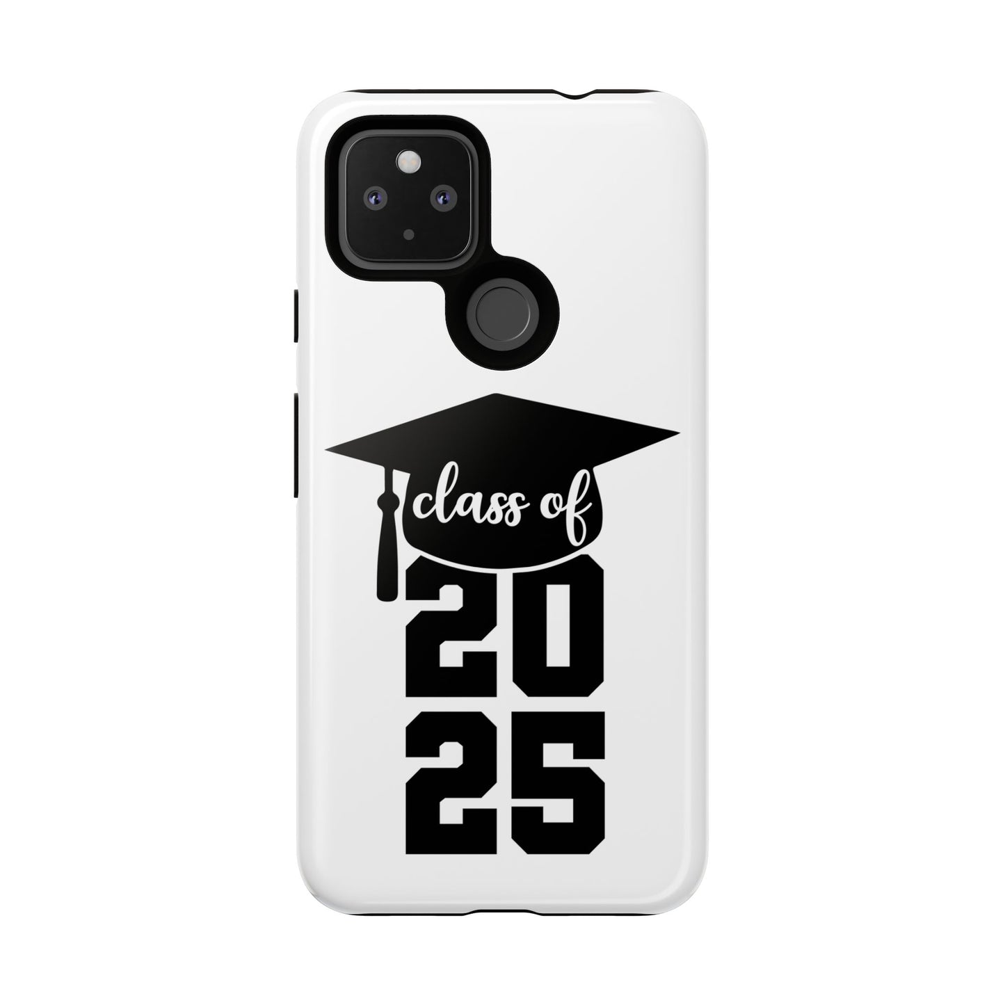 Graduation Phone Case - Class of 2025 Tough Case