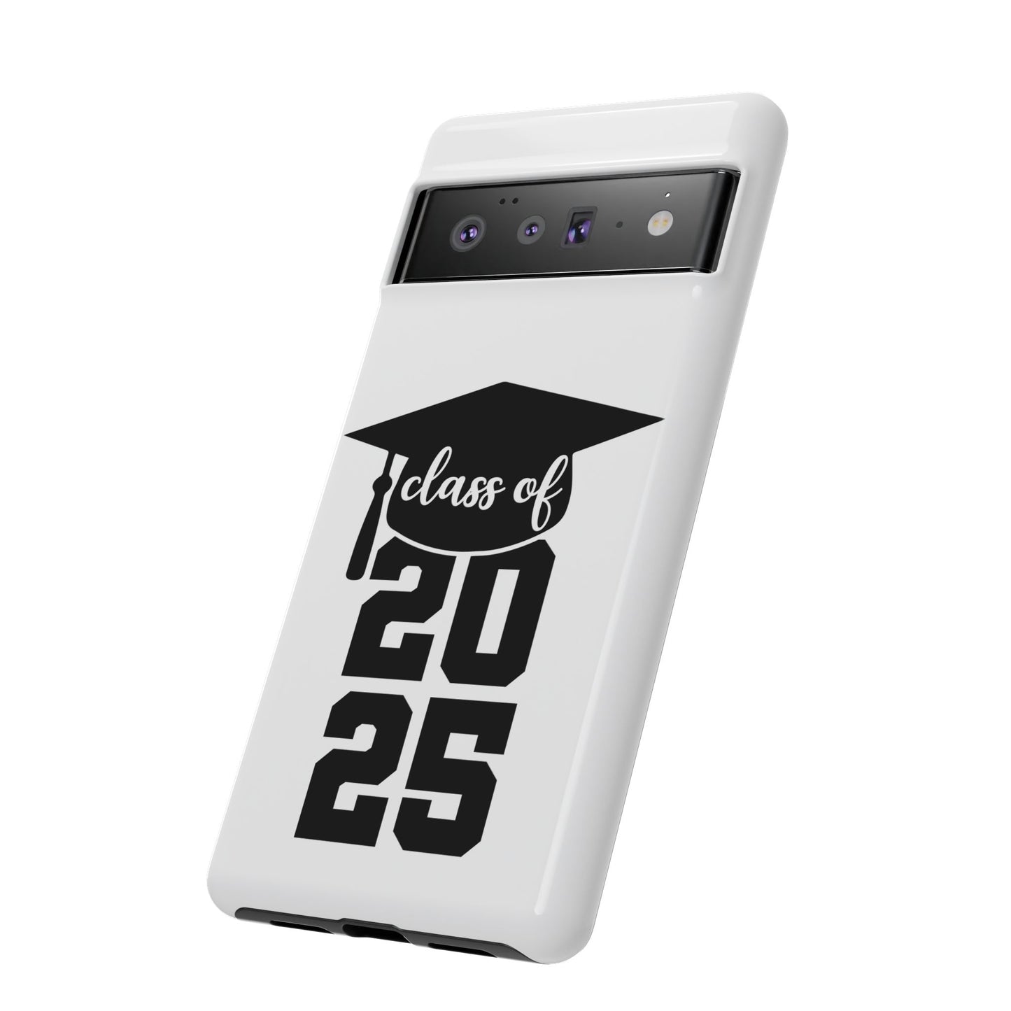 Graduation Phone Case - Class of 2025 Tough Case