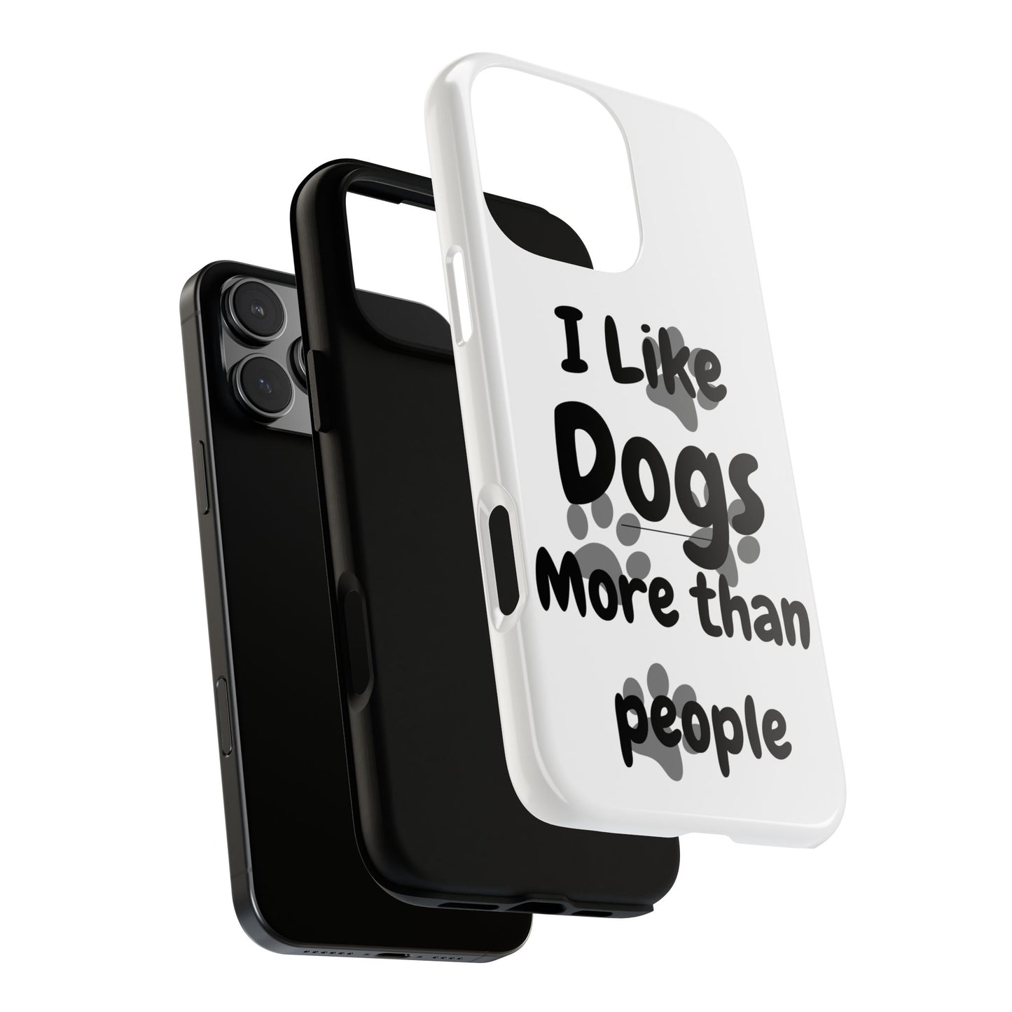 Dog Lover Tough Phone Case - "I Like Dogs More Than People"