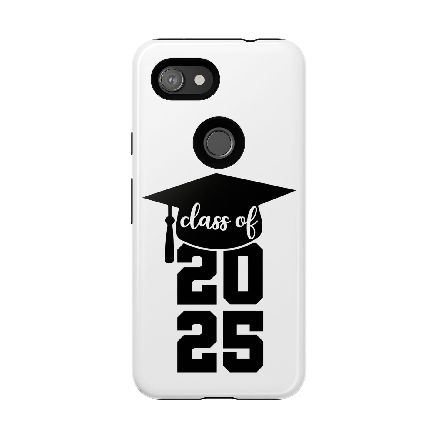 Graduation Phone Case - Class of 2025 Tough Case