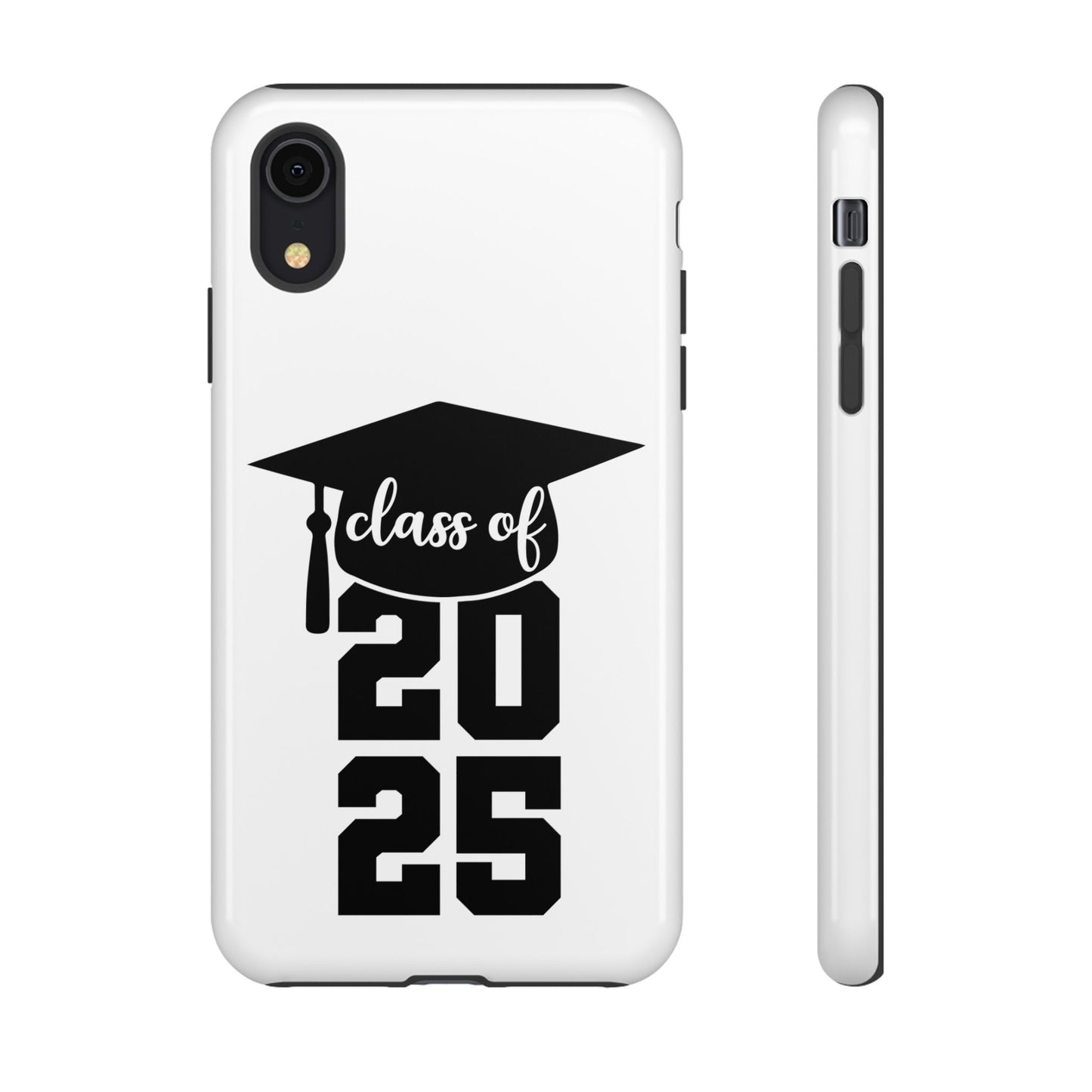 Graduation Phone Case - Class of 2025 Tough Case