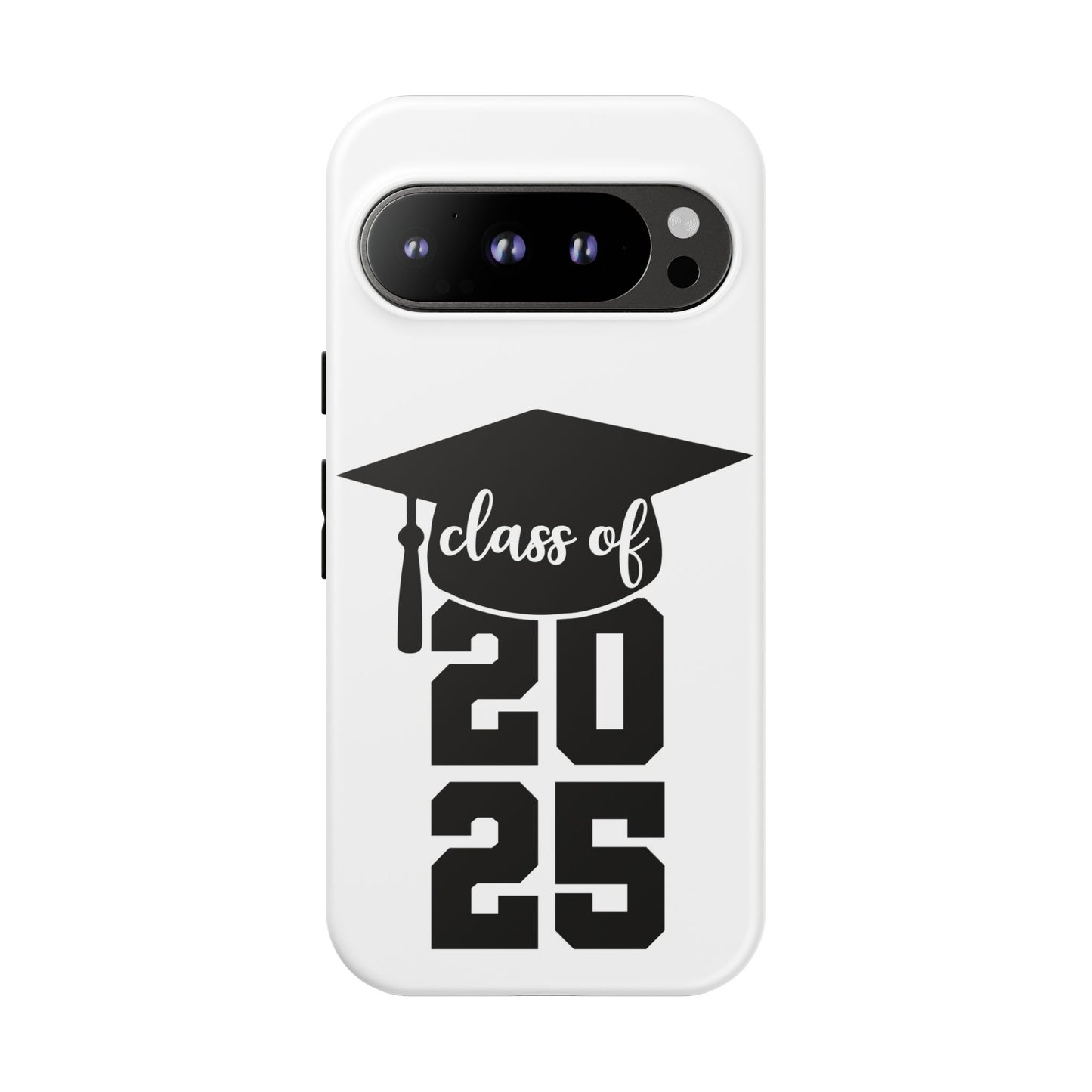 Graduation Phone Case - Class of 2025 Tough Case