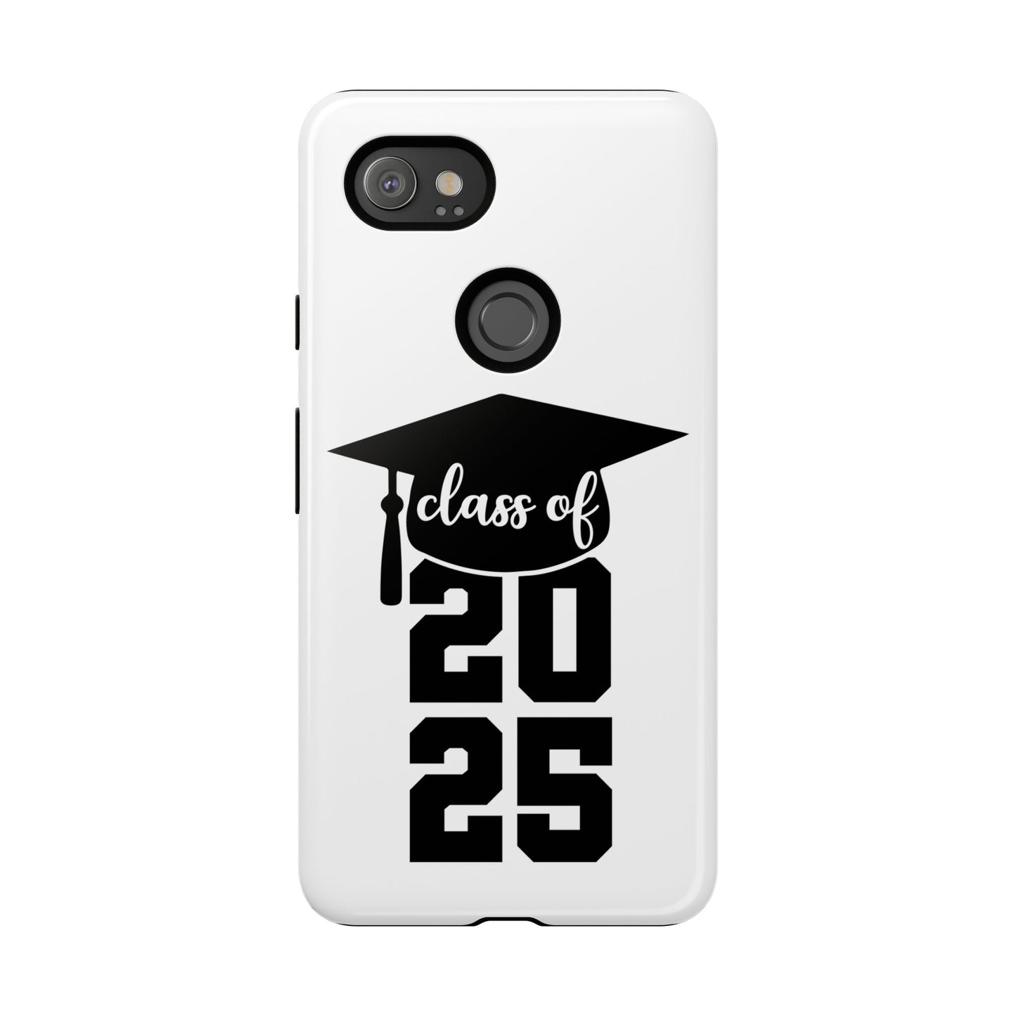 Graduation Phone Case - Class of 2025 Tough Case