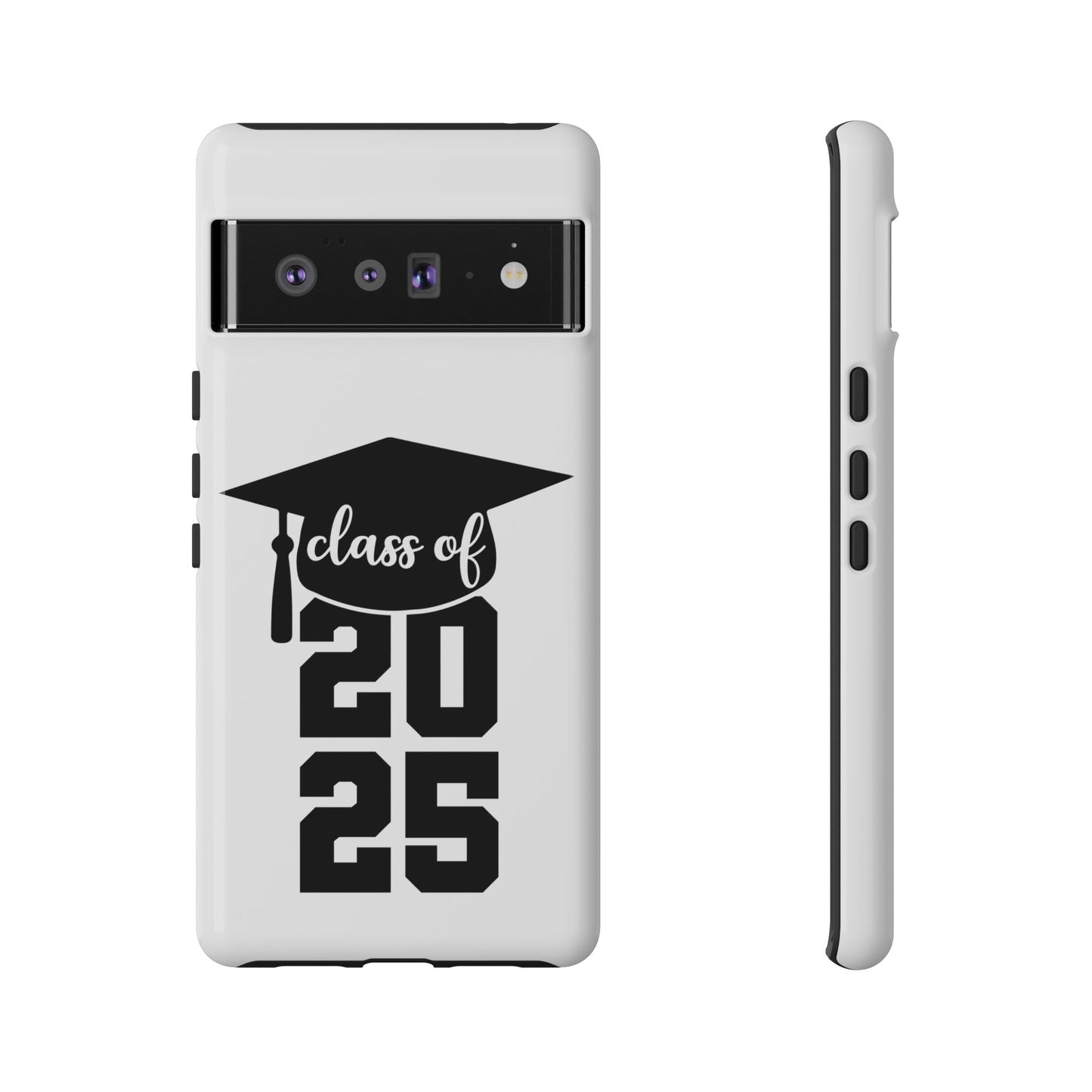 Graduation Phone Case - Class of 2025 Tough Case