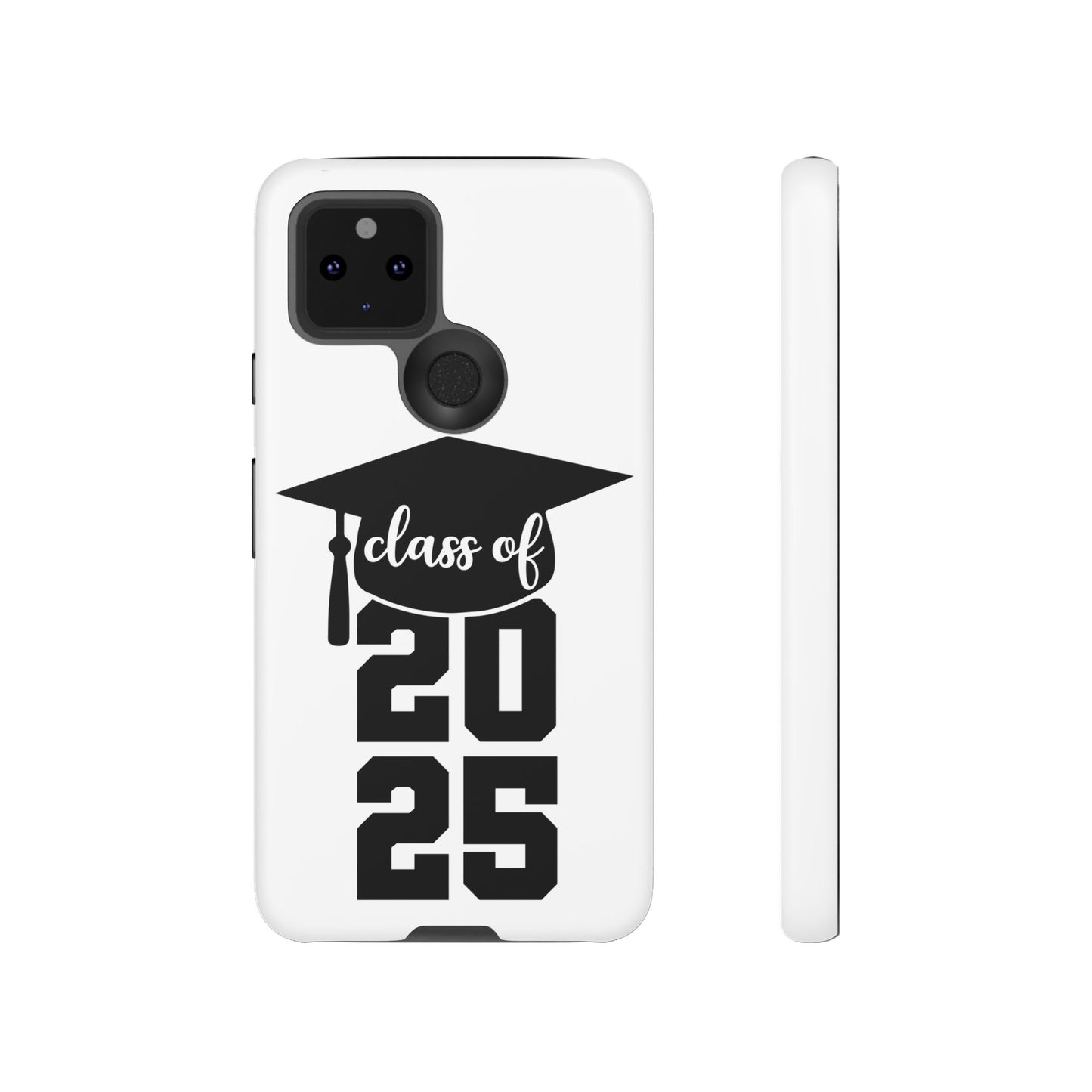 Graduation Phone Case - Class of 2025 Tough Case