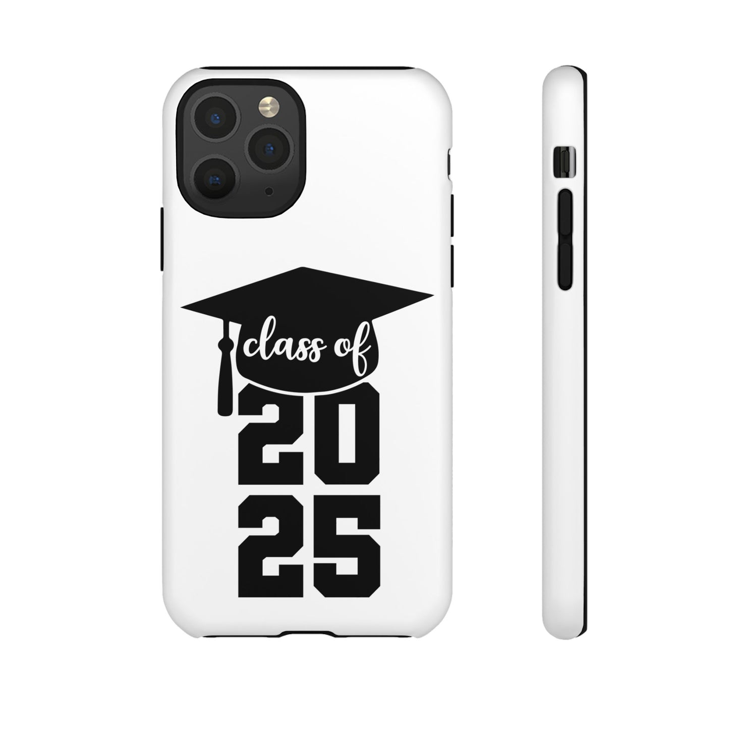 Graduation Phone Case - Class of 2025 Tough Case