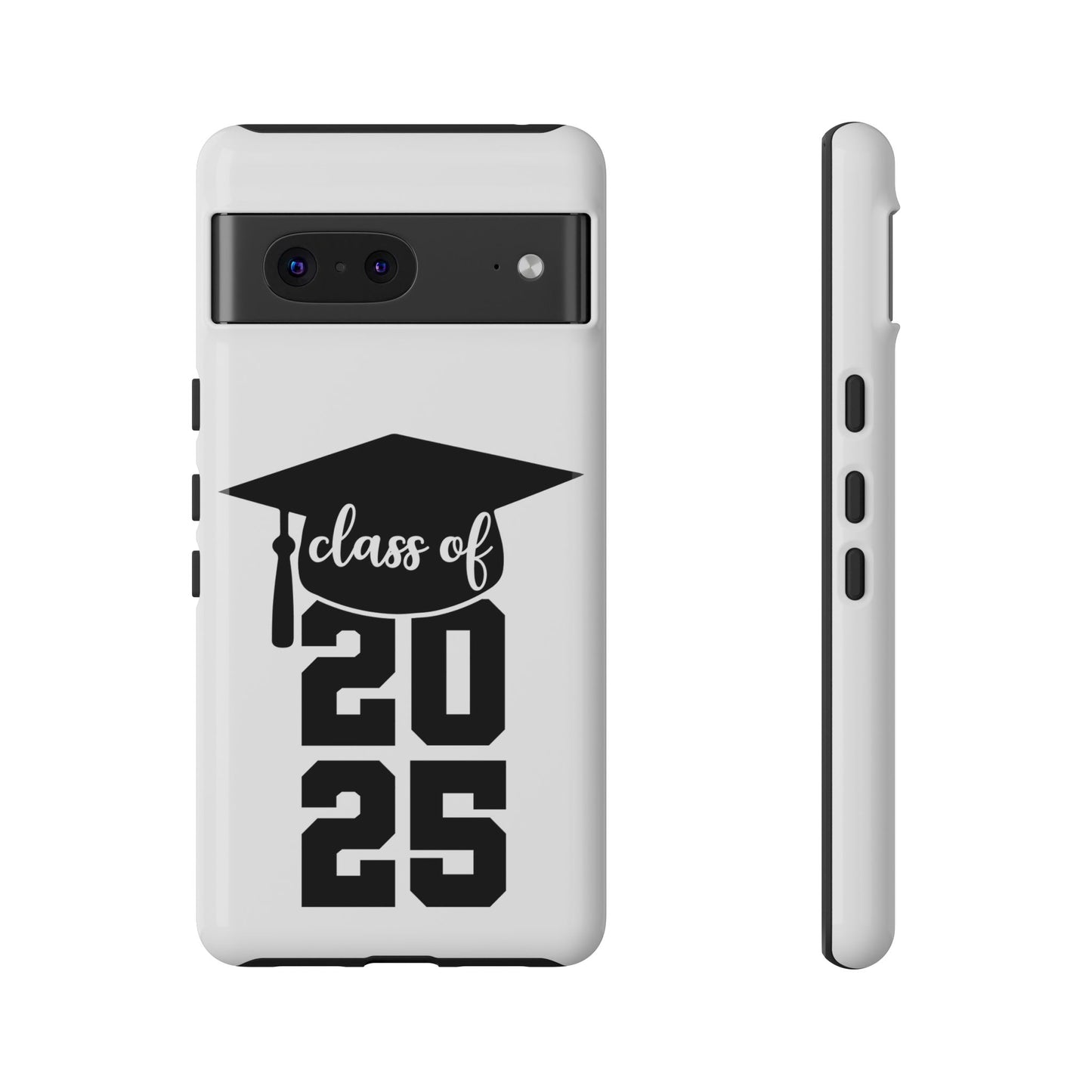 Graduation Phone Case - Class of 2025 Tough Case