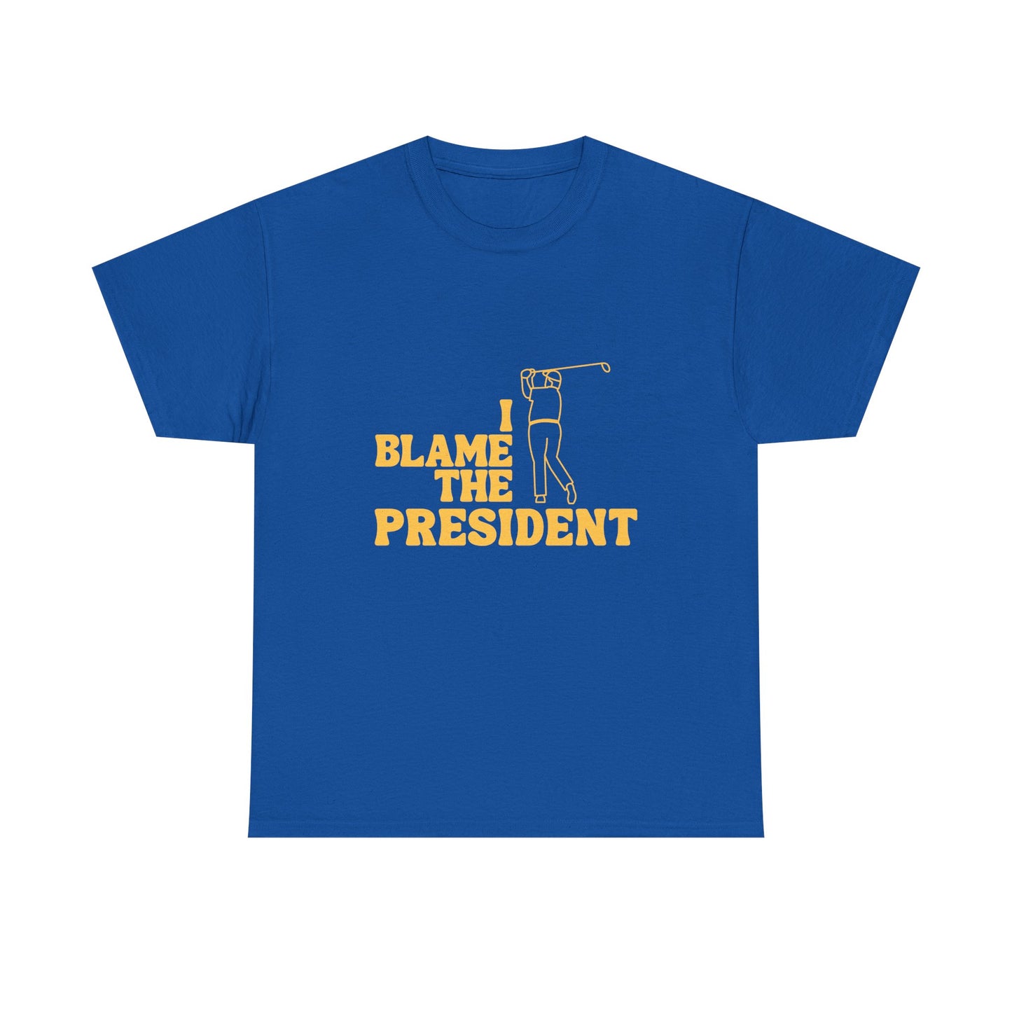 Unisex Heavy Cotton Tee - 'I Blame The President' Graphic T-shirt