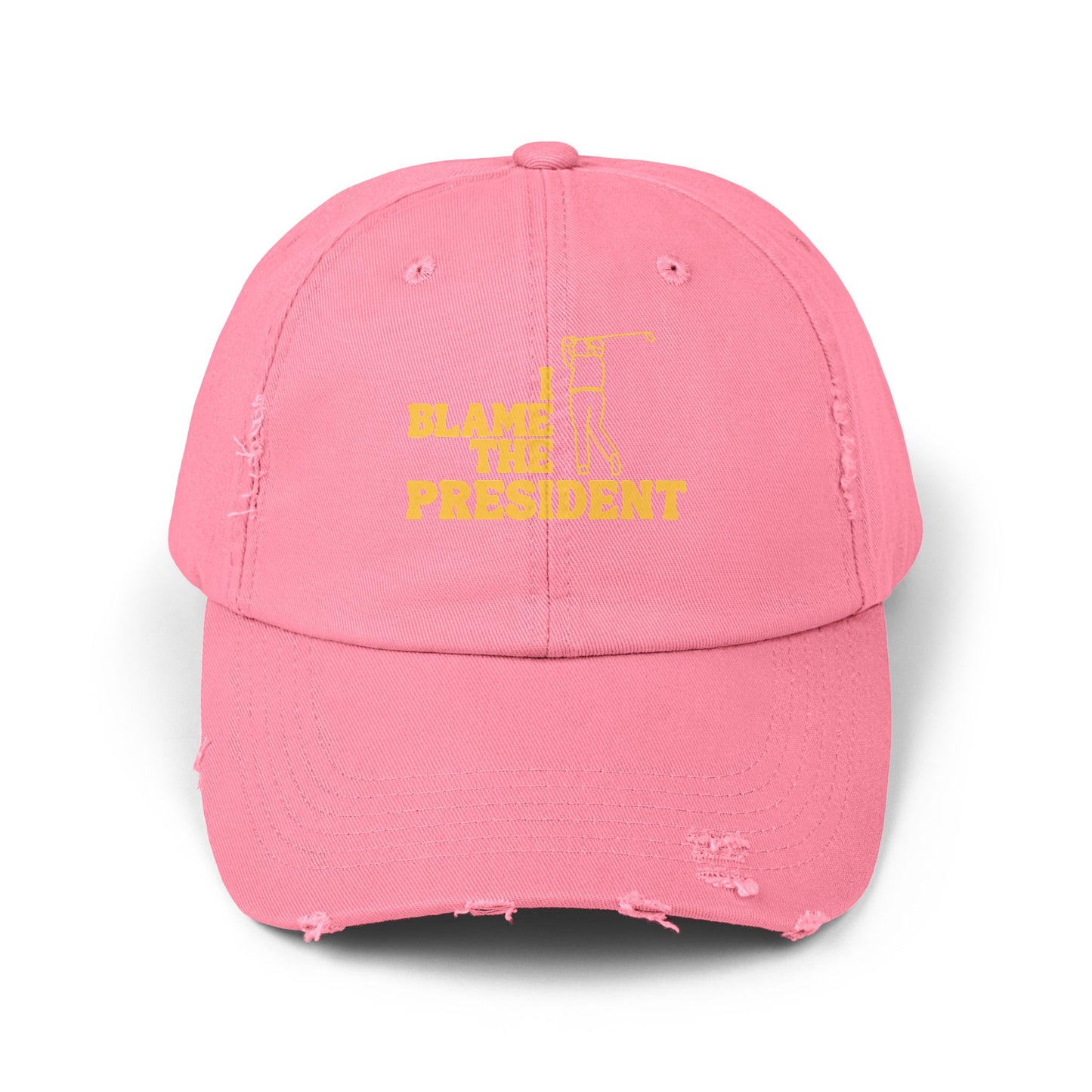 Unisex Distressed Cap - I Blame The President Golf Hat