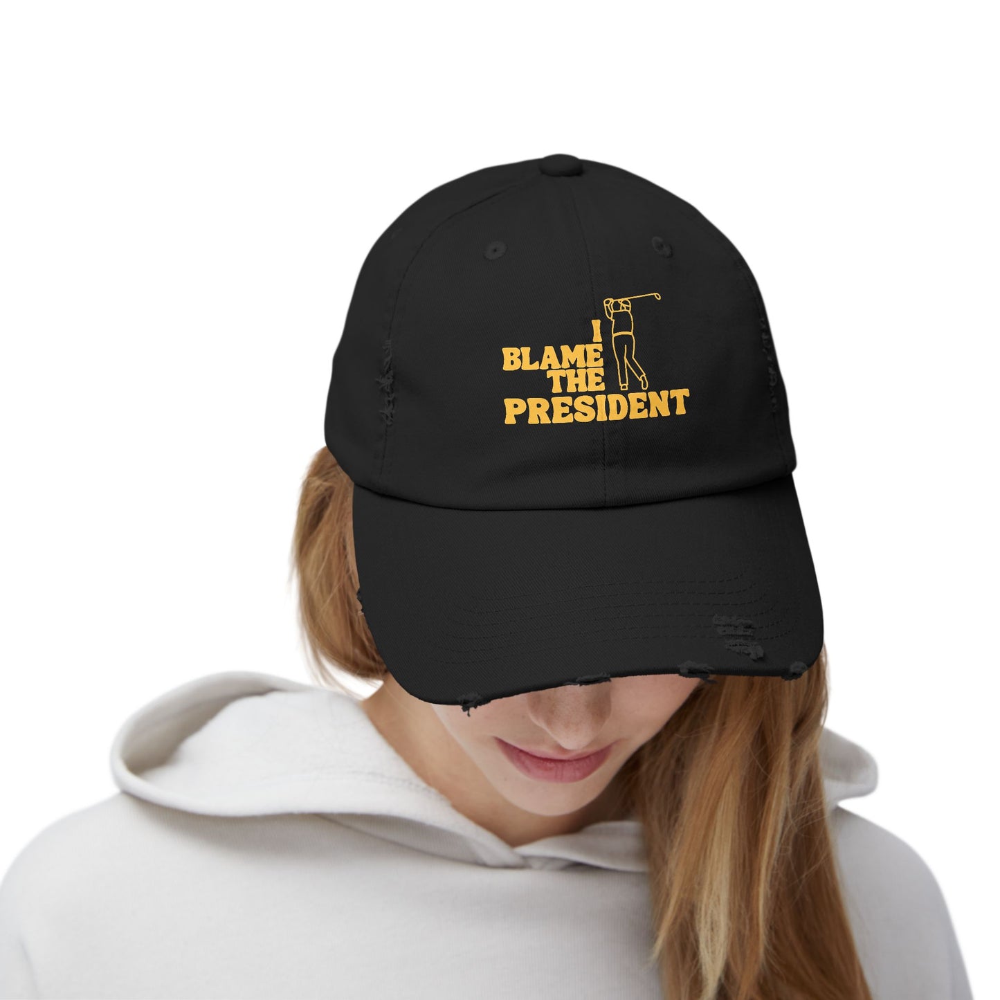 Unisex Distressed Cap - I Blame The President Golf Hat