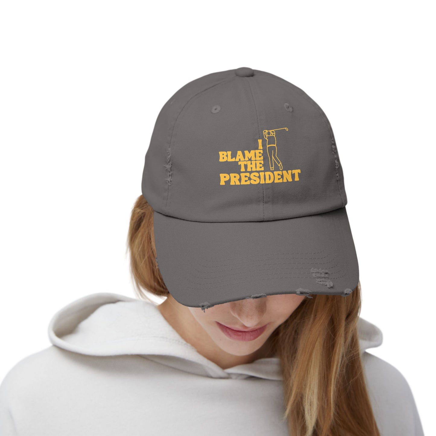 Unisex Distressed Cap - I Blame The President Golf Hat