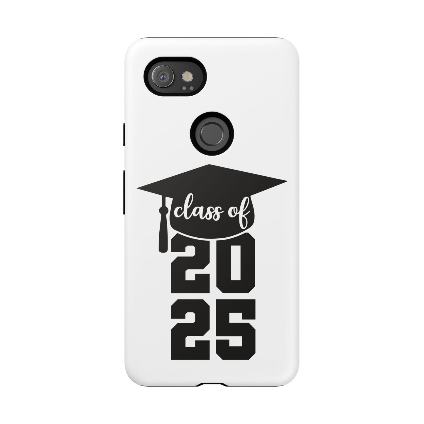 Graduation Phone Case - Class of 2025 Tough Case