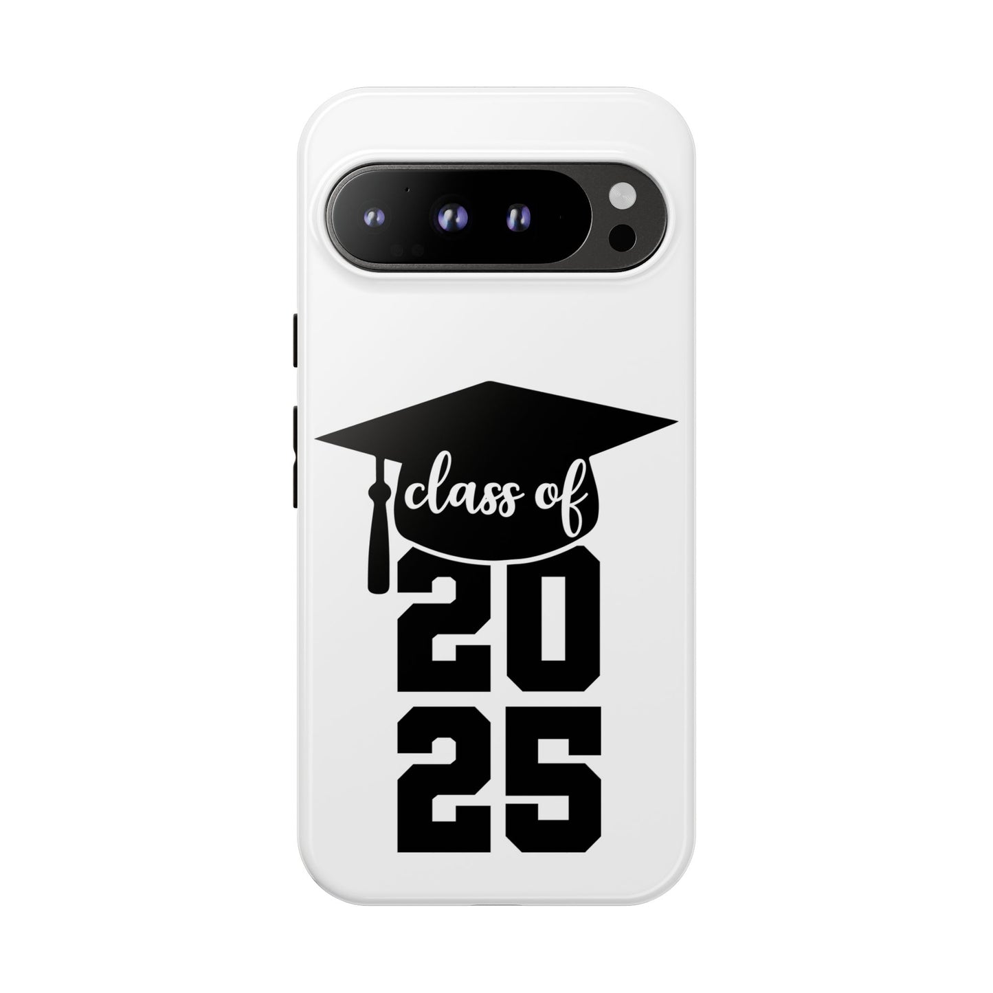 Graduation Phone Case - Class of 2025 Tough Case