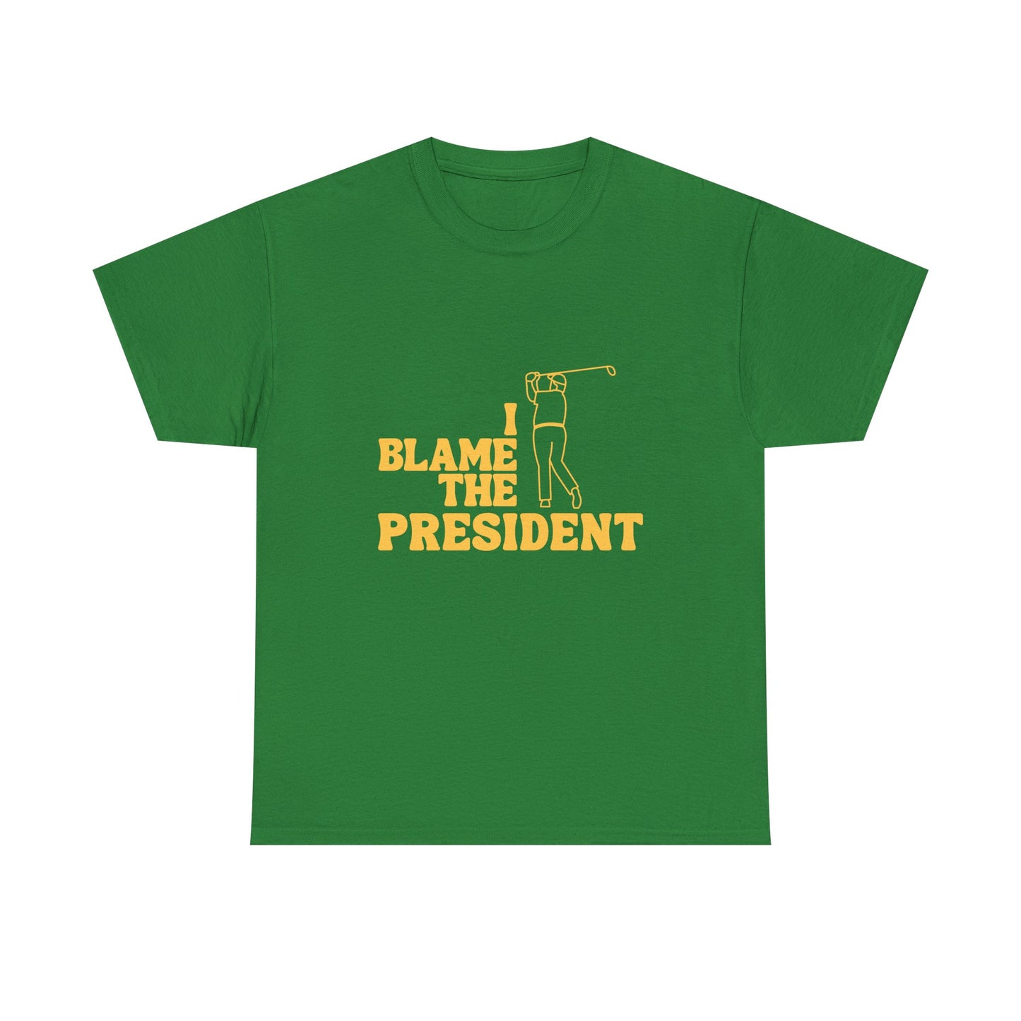 Unisex Heavy Cotton Tee - 'I Blame The President' Graphic T-shirt