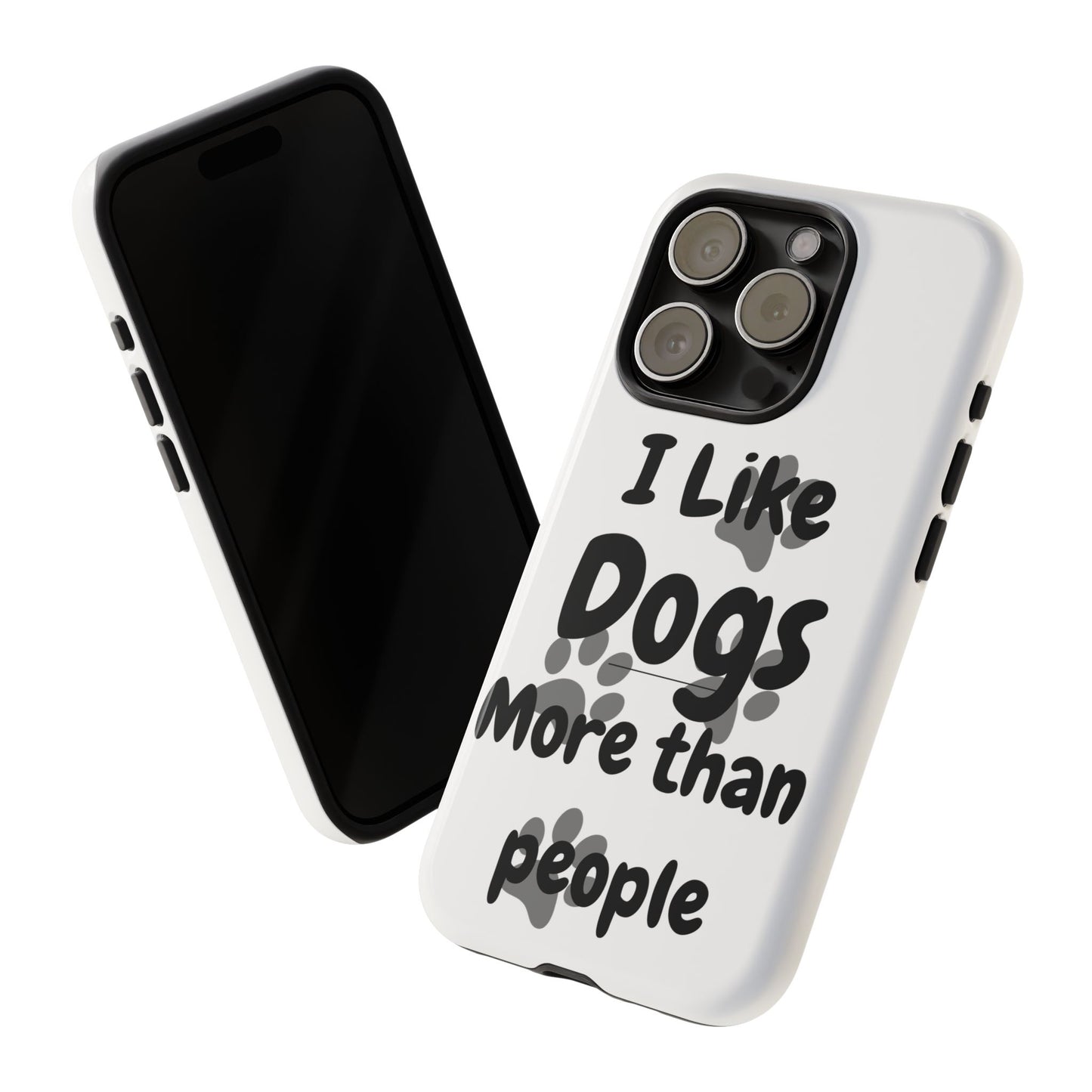 Dog Lover Tough Phone Case - "I Like Dogs More Than People"