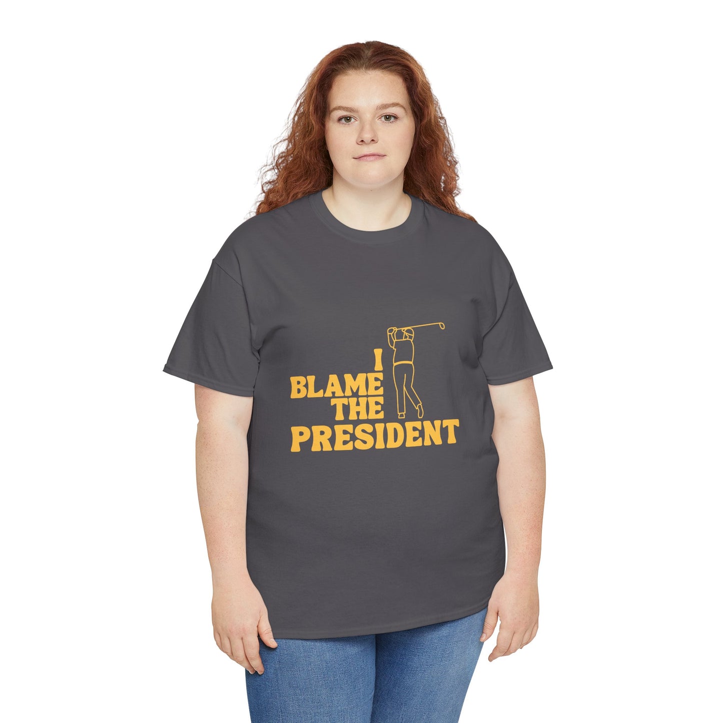 Unisex Heavy Cotton Tee - 'I Blame The President' Graphic T-shirt