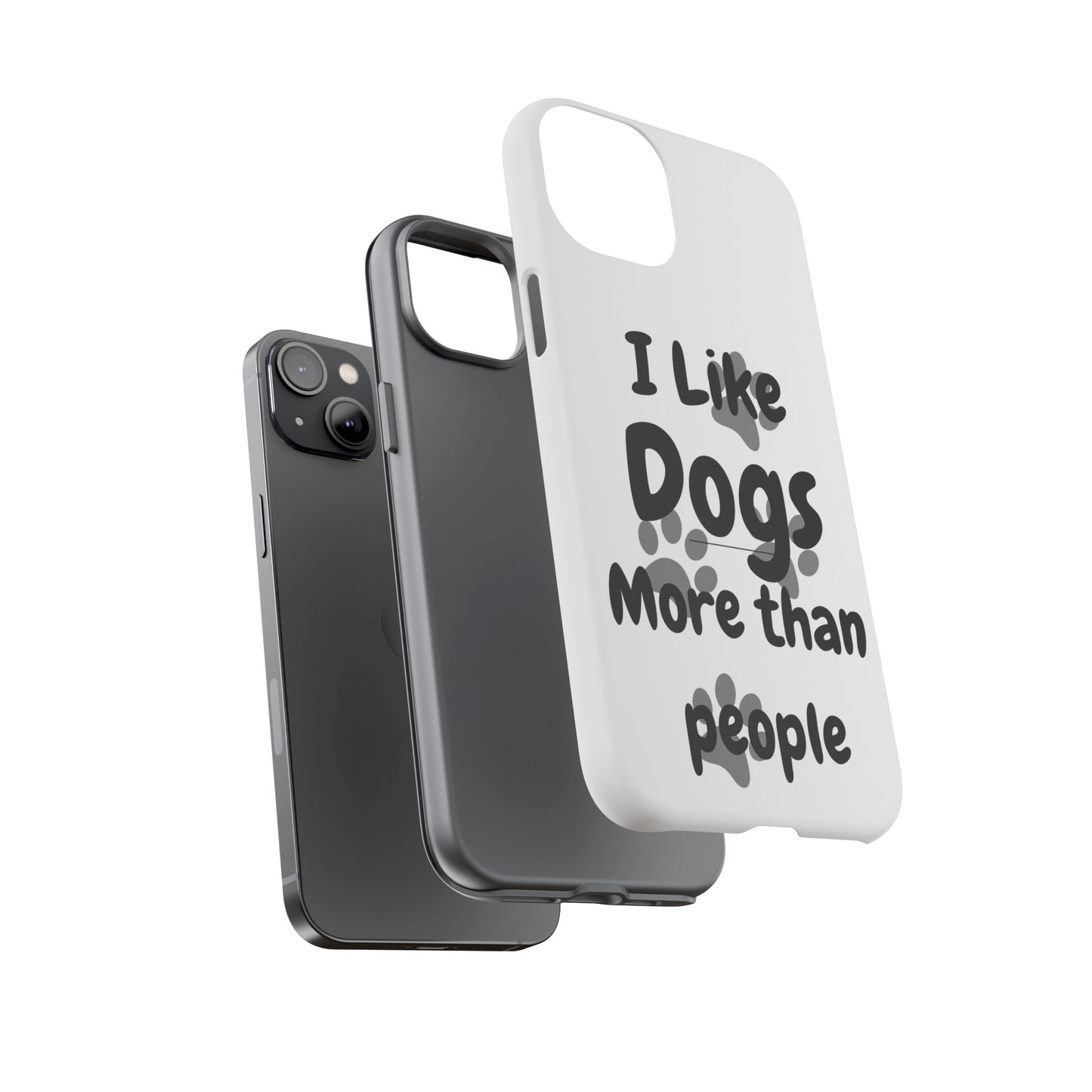 Dog Lover Tough Phone Case - "I Like Dogs More Than People"