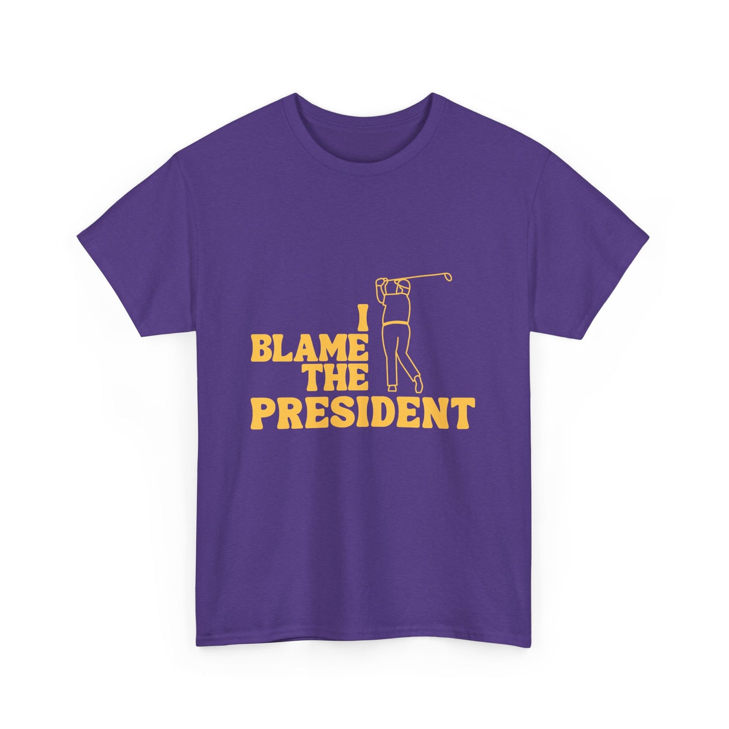 Unisex Heavy Cotton Tee - 'I Blame The President' Graphic T-shirt