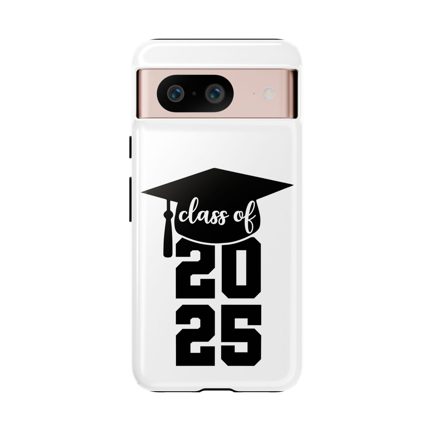 Graduation Phone Case - Class of 2025 Tough Case