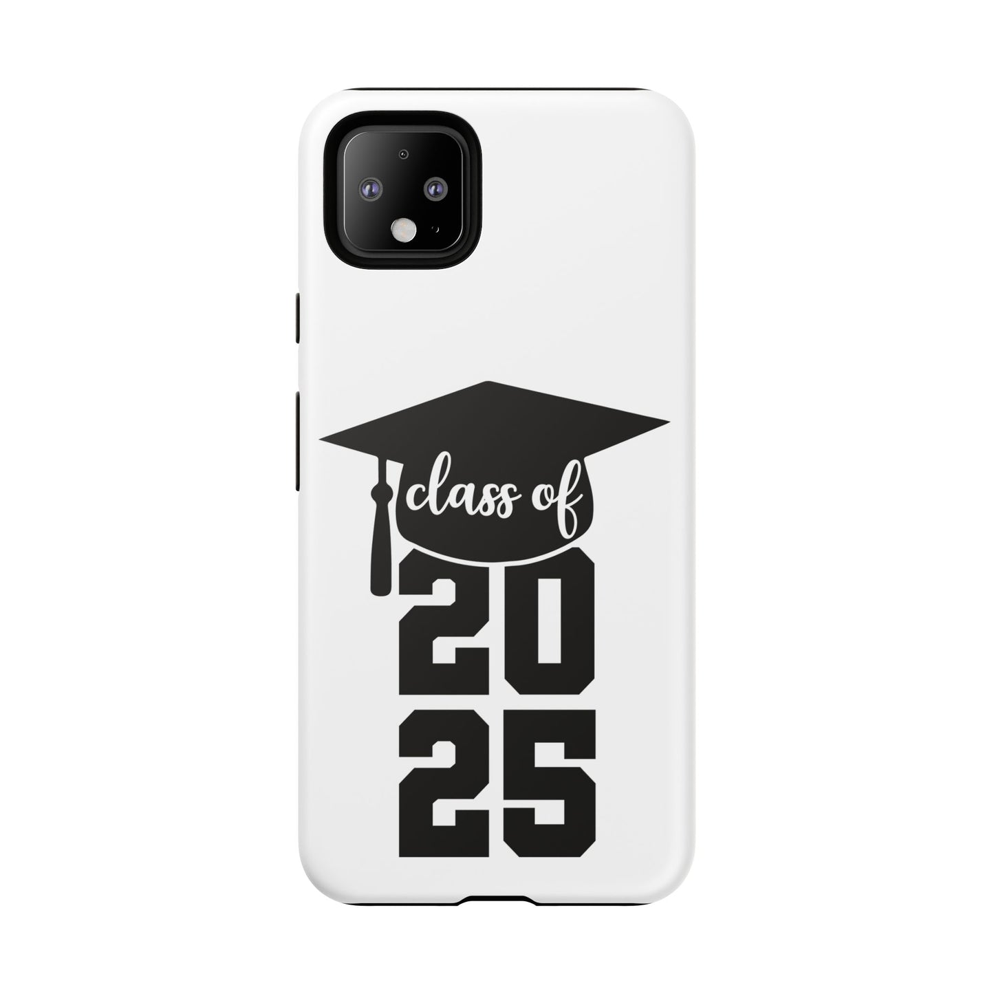 Graduation Phone Case - Class of 2025 Tough Case
