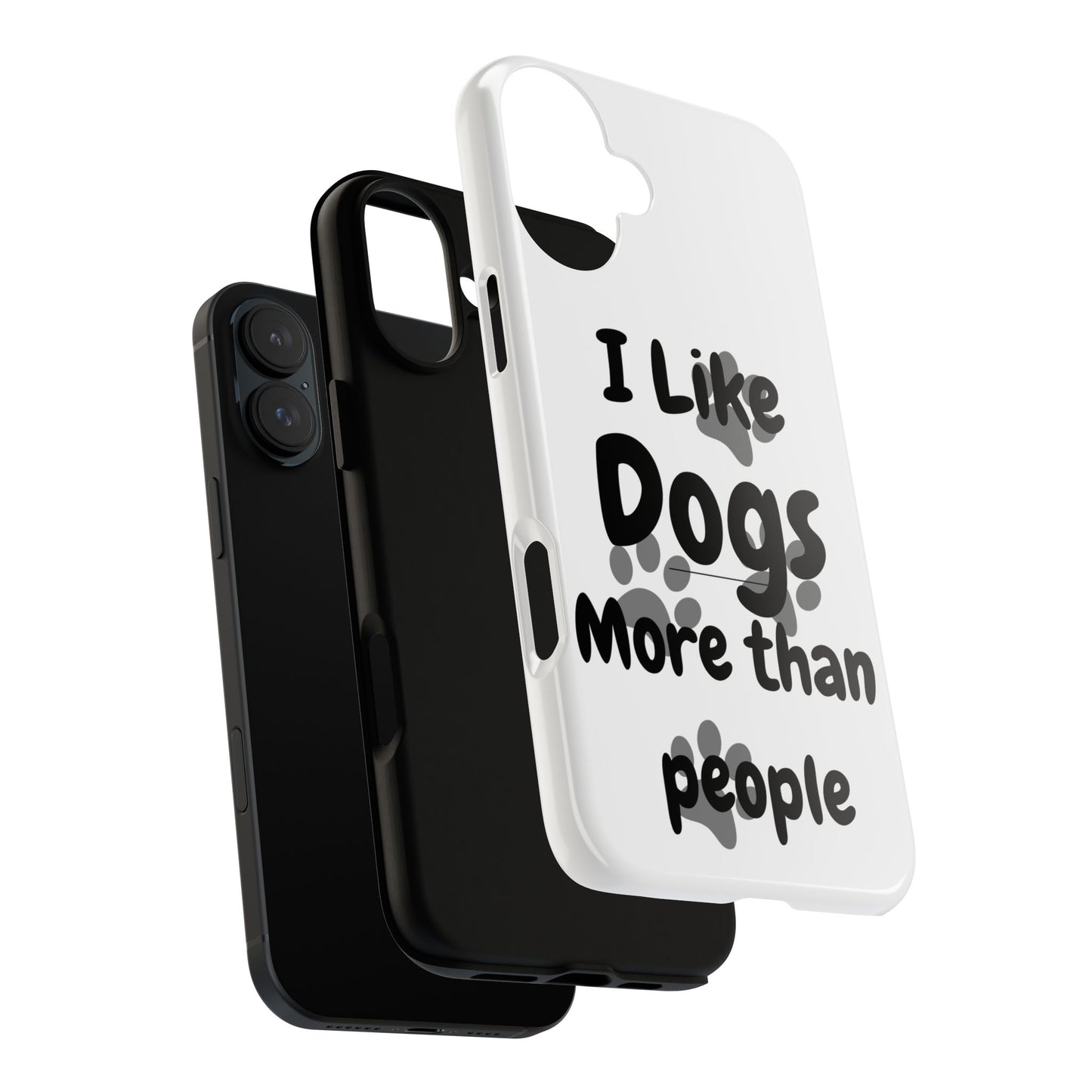 Dog Lover Tough Phone Case - "I Like Dogs More Than People"