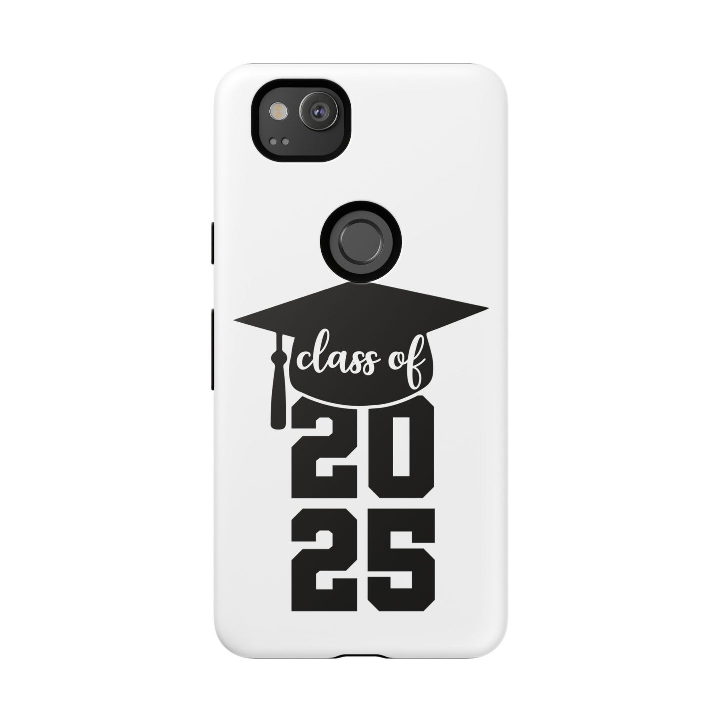 Graduation Phone Case - Class of 2025 Tough Case
