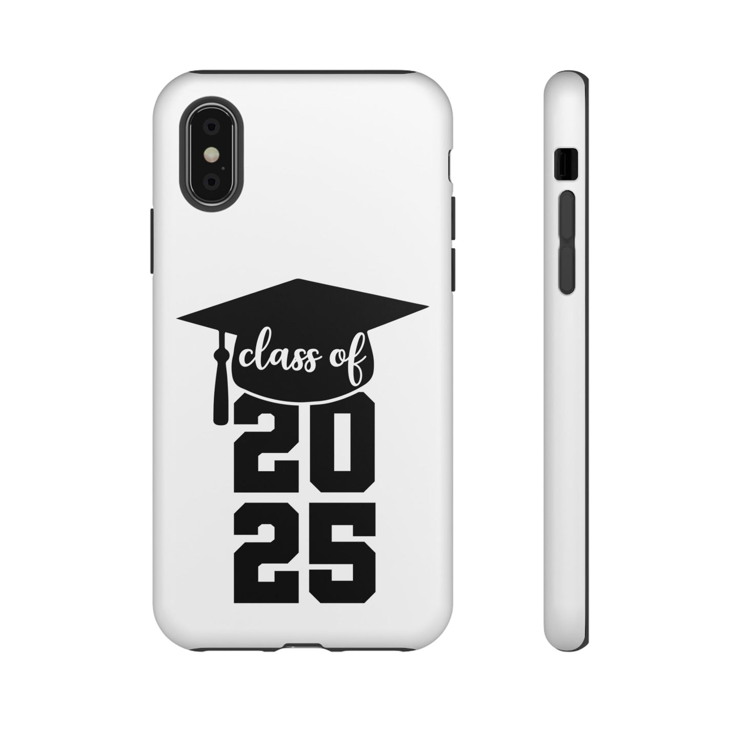 Graduation Phone Case - Class of 2025 Tough Case