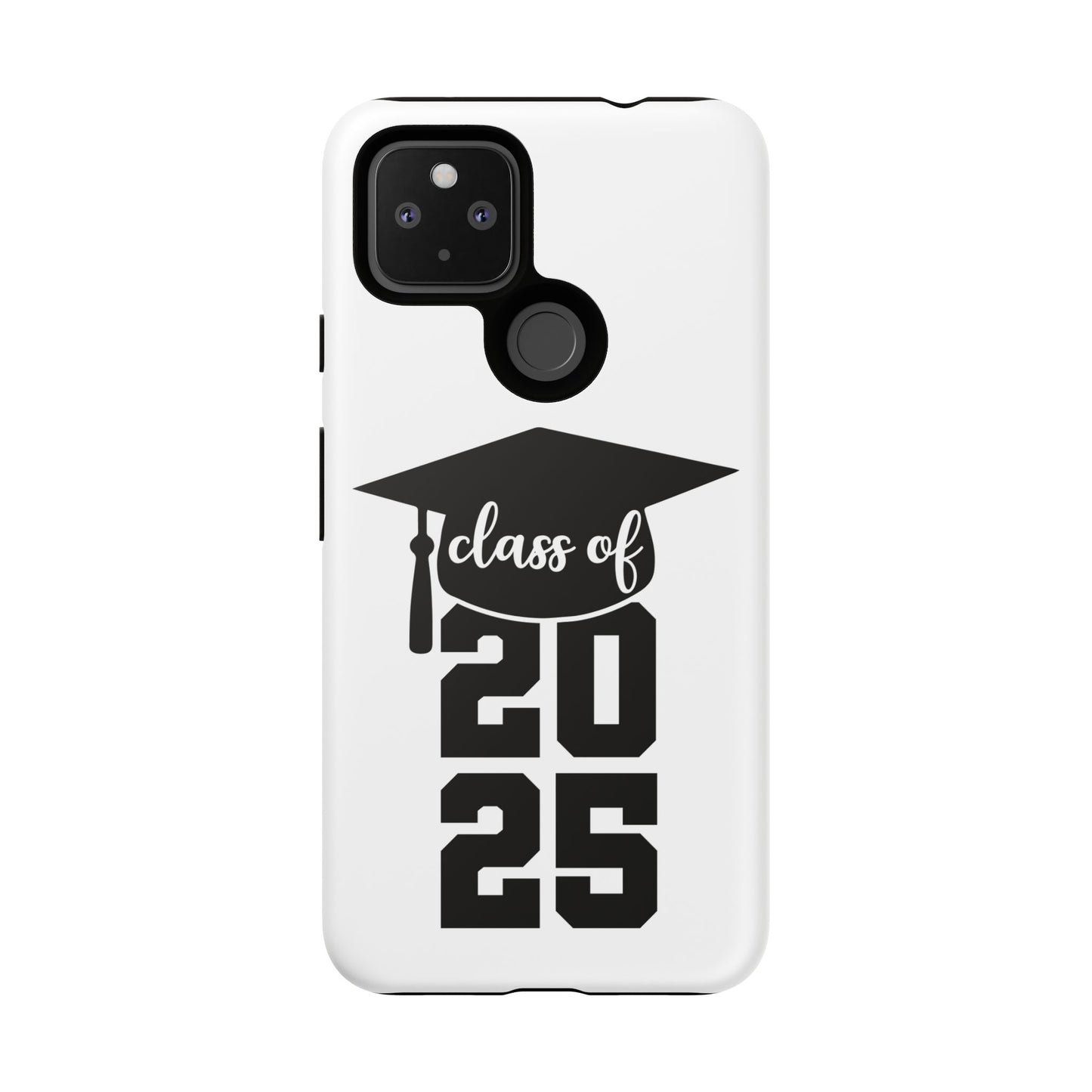 Graduation Phone Case - Class of 2025 Tough Case