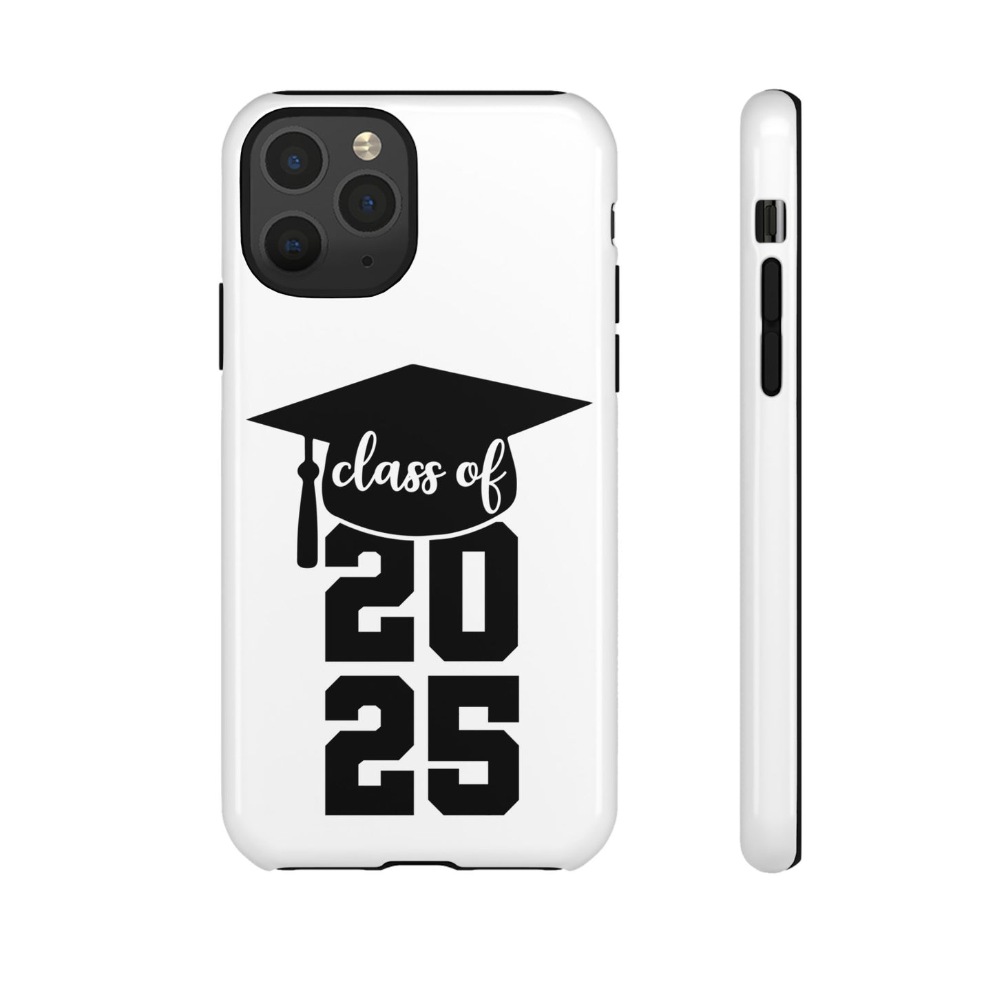 Graduation Phone Case - Class of 2025 Tough Case