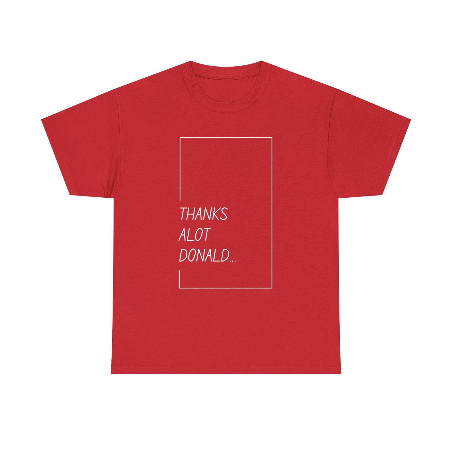'Thanks Alot Donald' Graphic Tee for Casual Wear