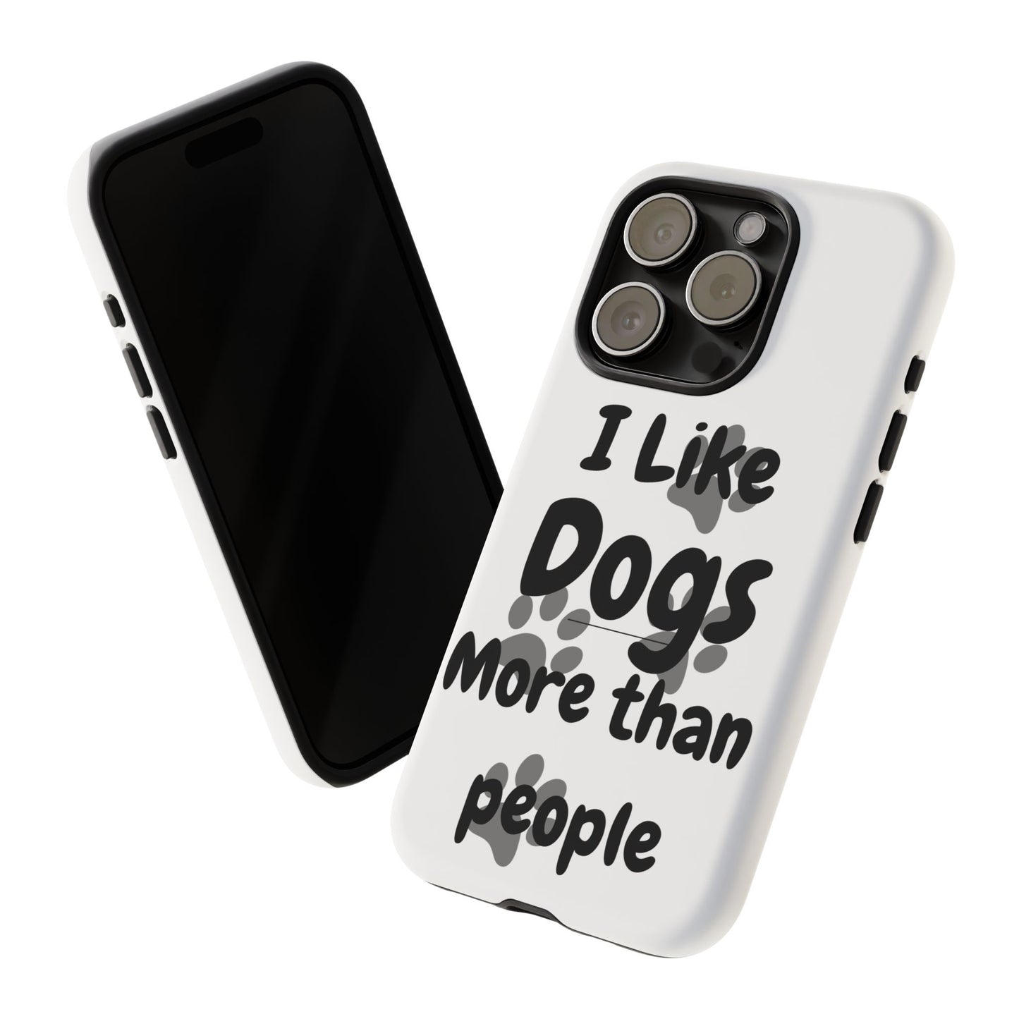 Dog Lover Tough Phone Case - "I Like Dogs More Than People"