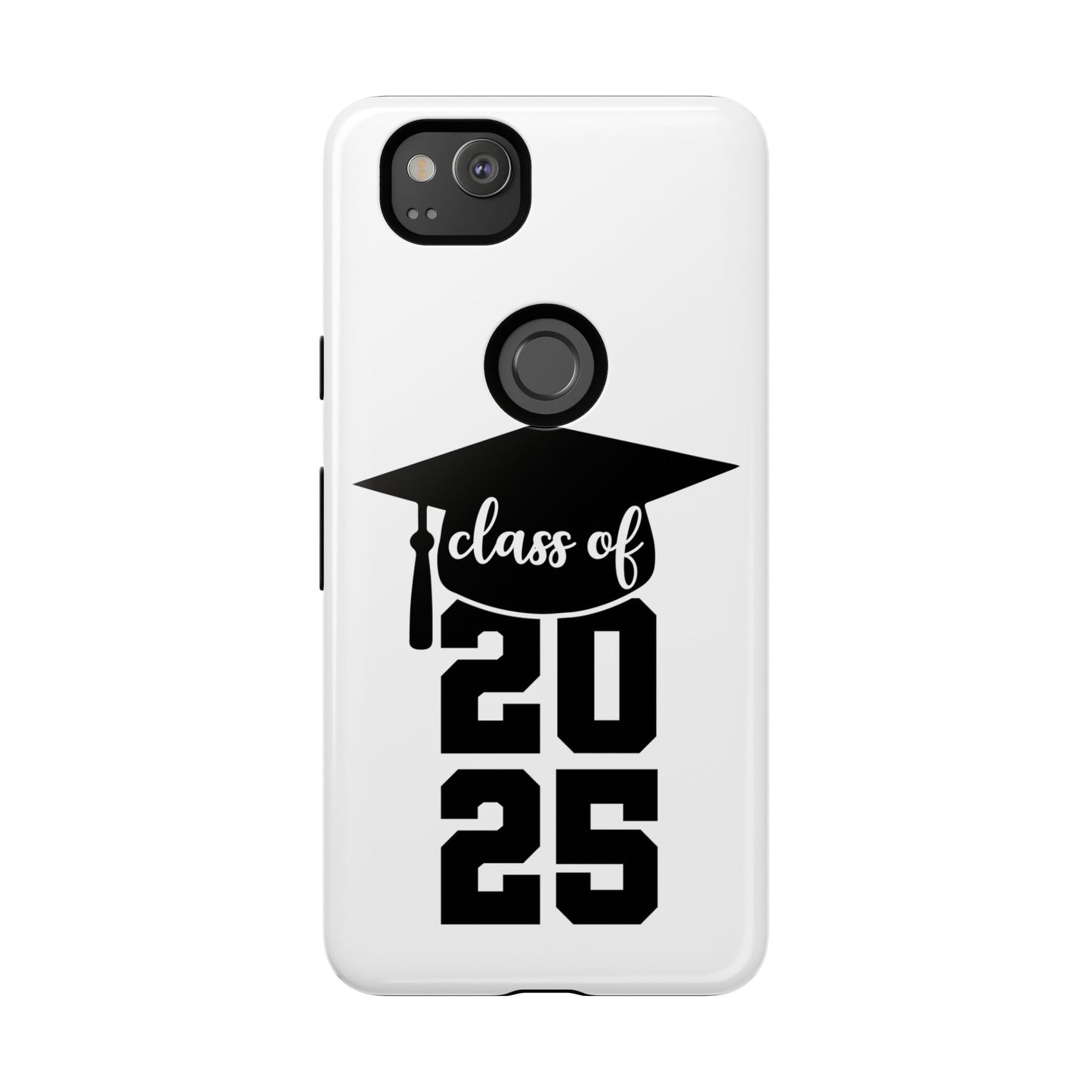 Graduation Phone Case - Class of 2025 Tough Case