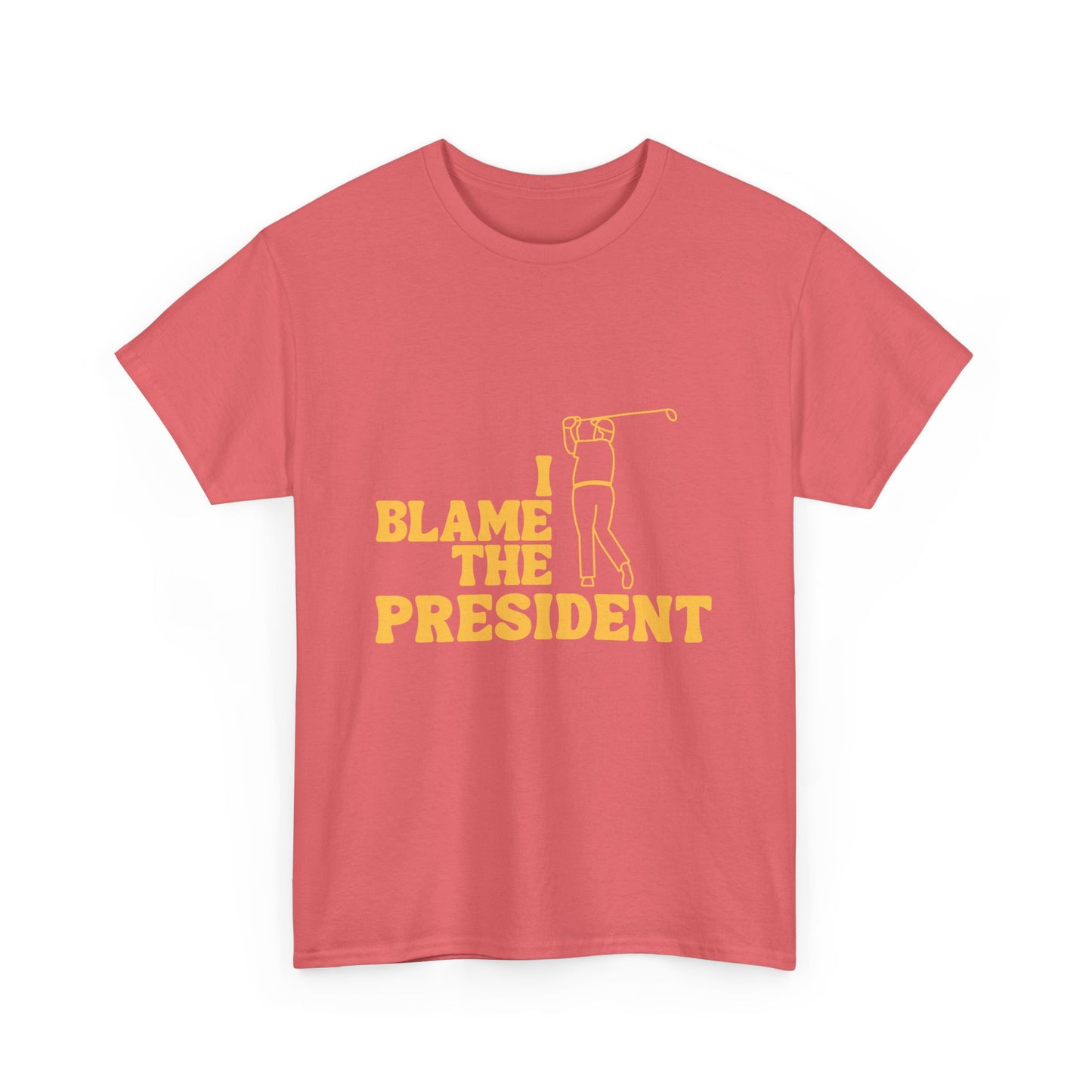 Unisex Heavy Cotton Tee - 'I Blame The President' Graphic T-shirt