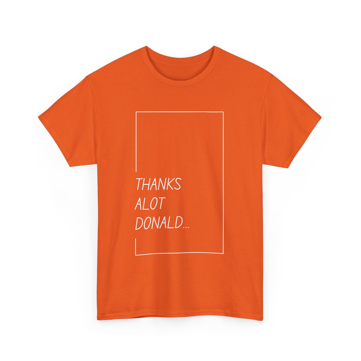 'Thanks Alot Donald' Graphic Tee for Casual Wear