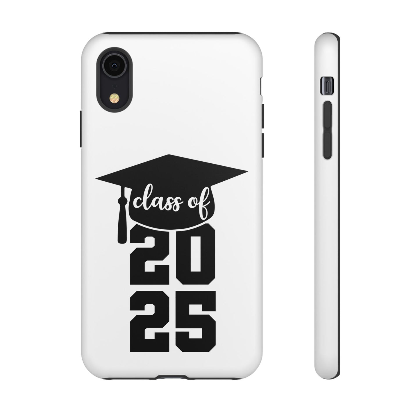 Graduation Phone Case - Class of 2025 Tough Case
