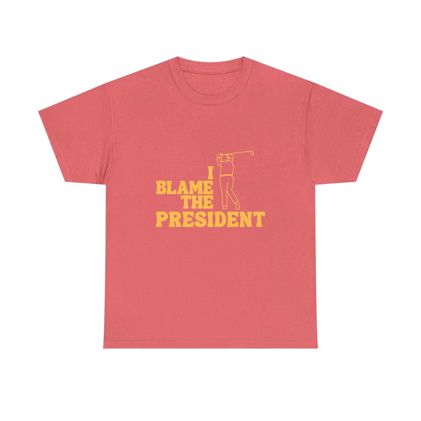 Unisex Heavy Cotton Tee - 'I Blame The President' Graphic T-shirt