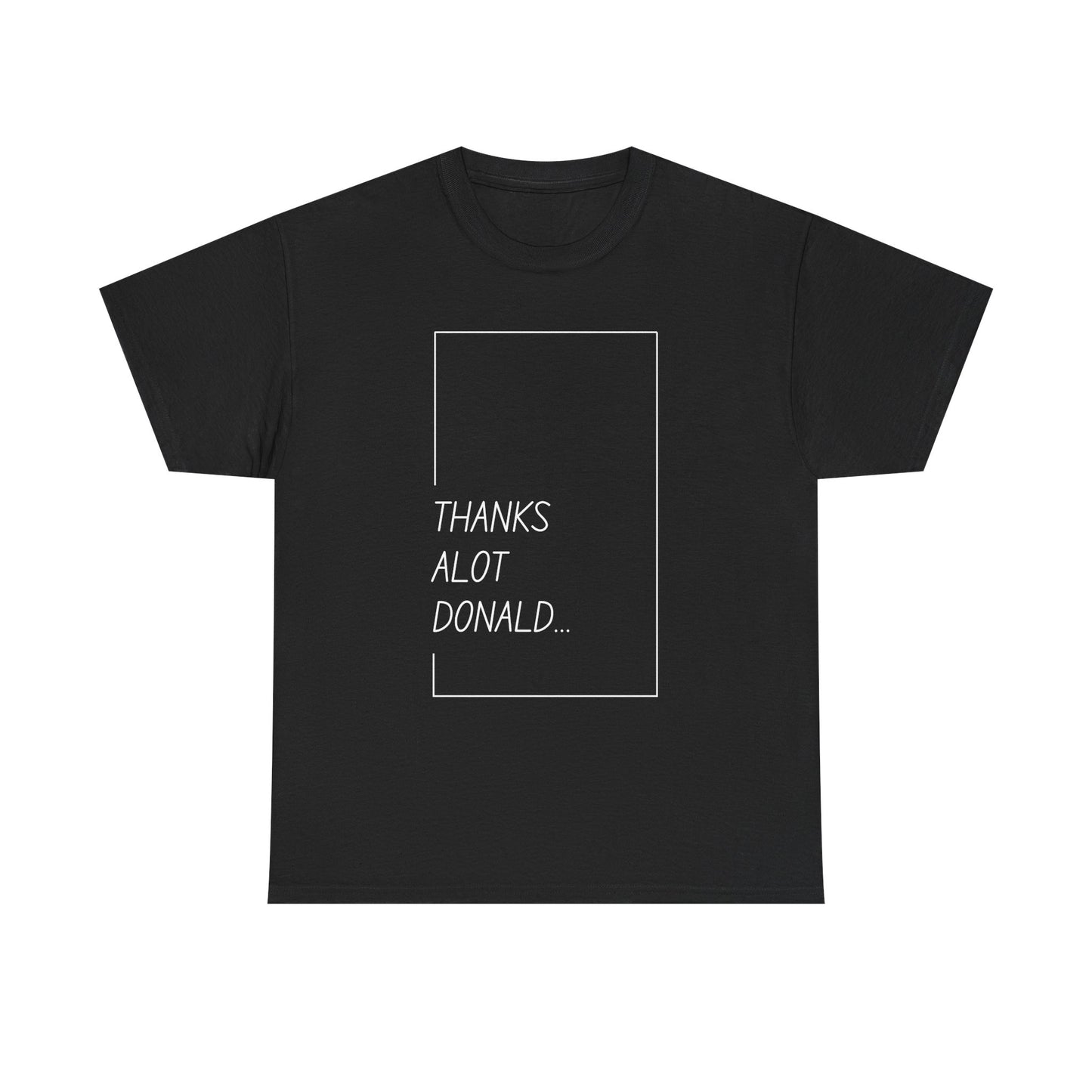 'Thanks Alot Donald' Graphic Tee for Casual Wear