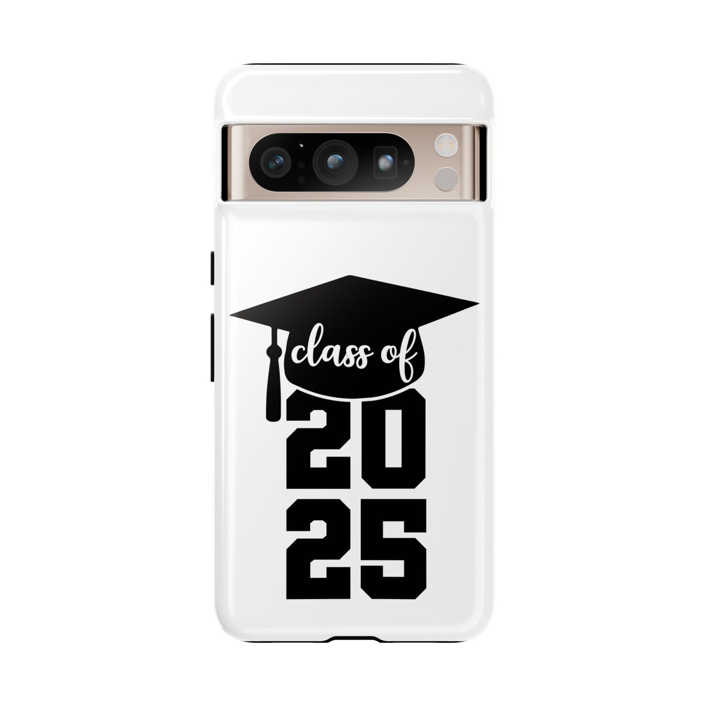 Graduation Phone Case - Class of 2025 Tough Case